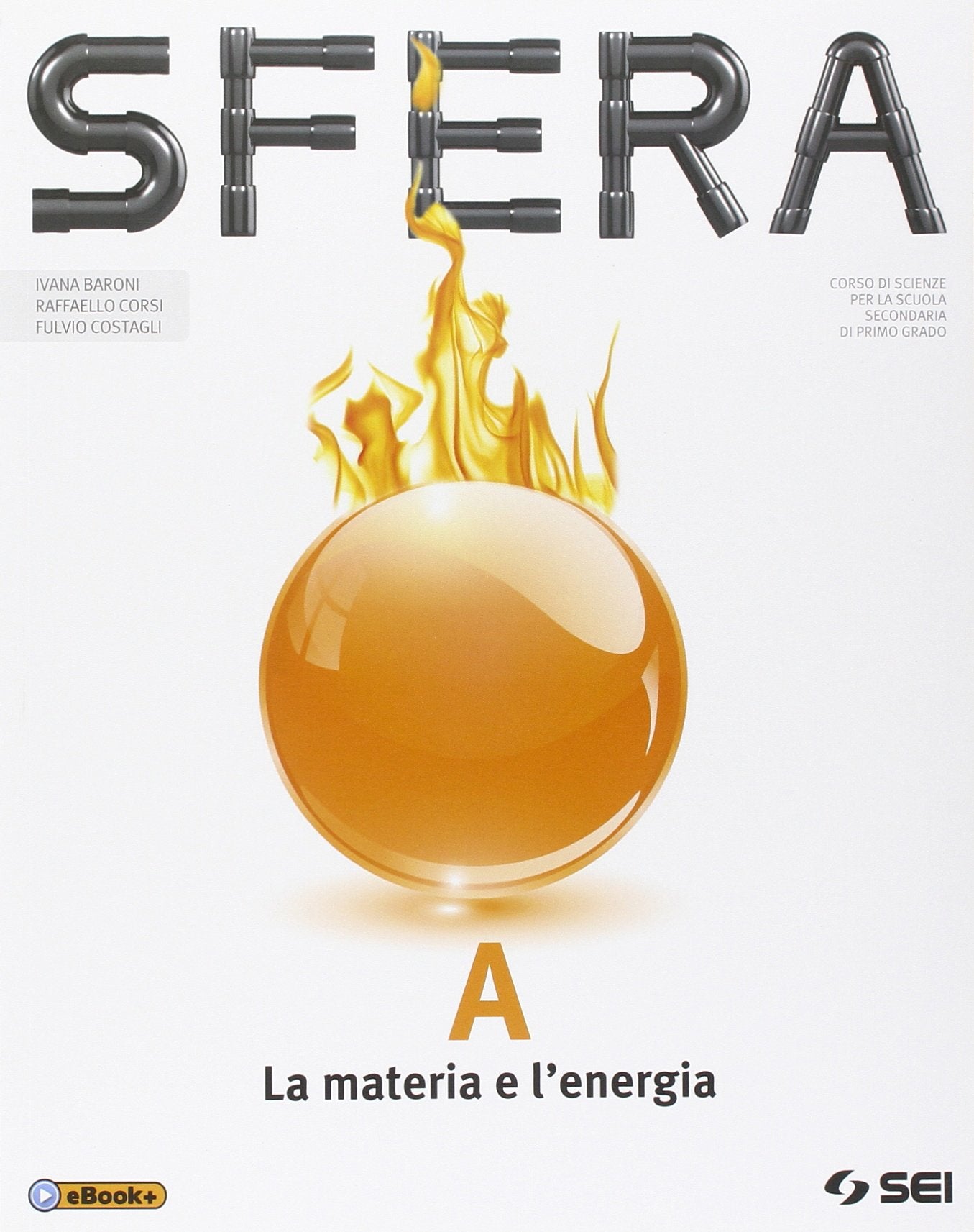 Sfera. Per la Scuola media. La materia e l'energia (Vol. 1) book