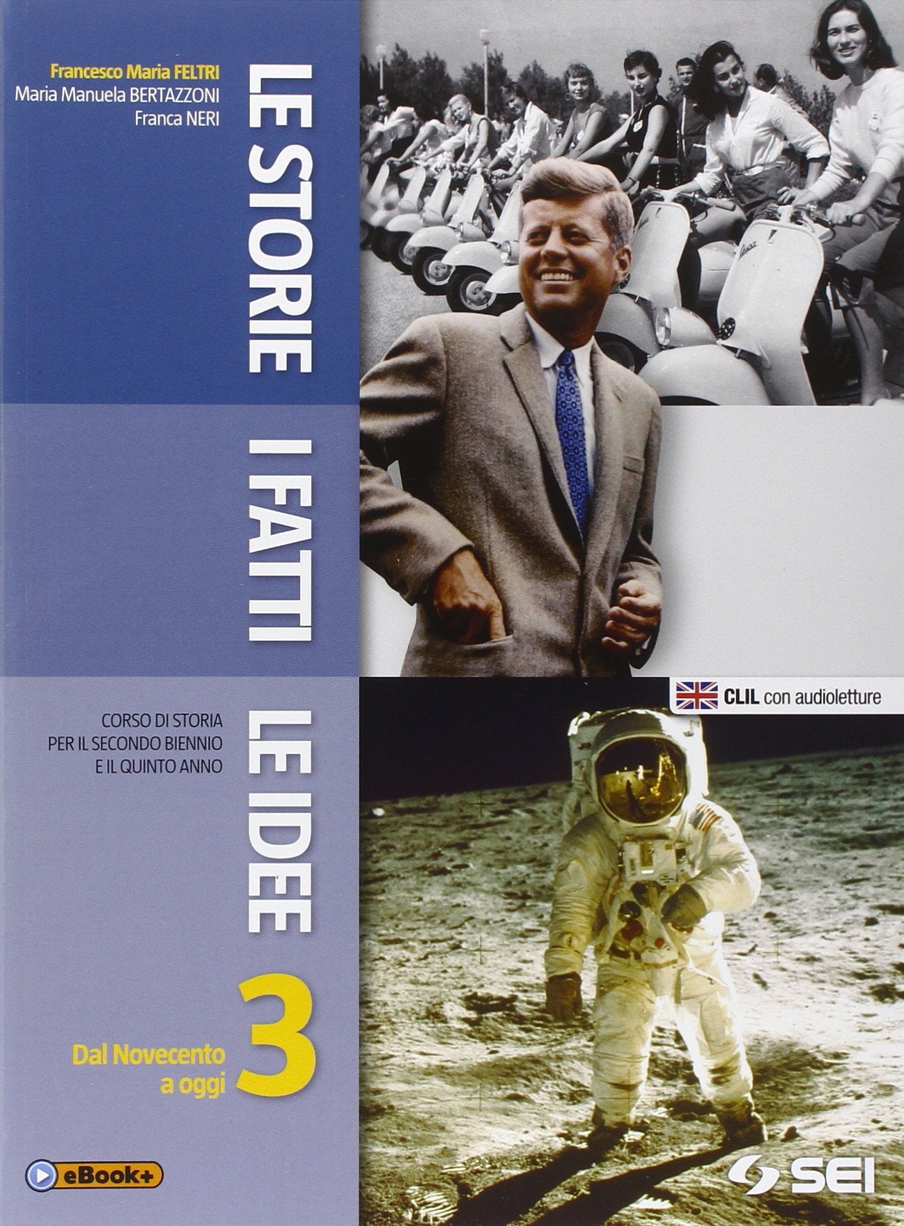 Le storie i fatti le idee. Per le Scuole superiori. Dal Novecento a oggi (Vol. 3) Professional & Reference Books