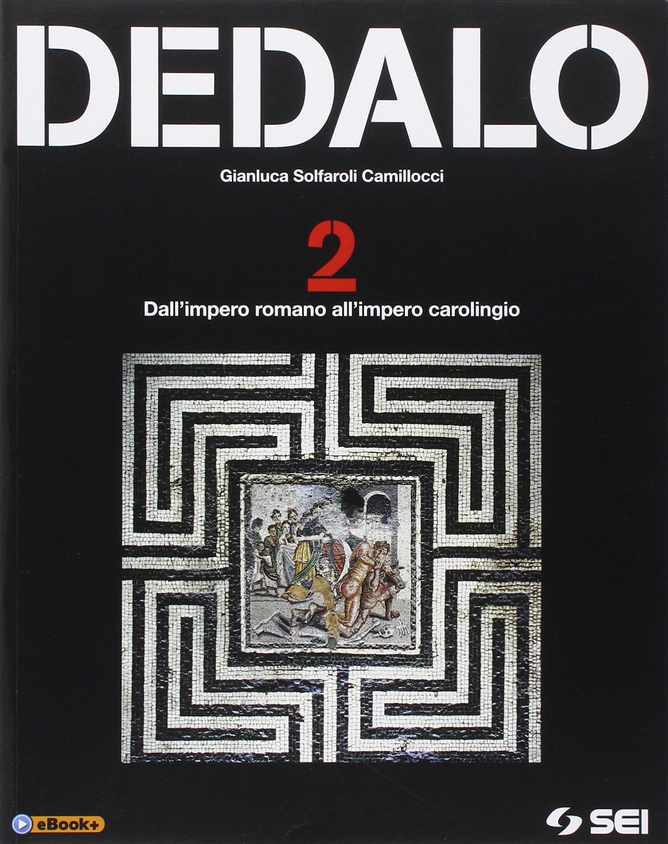 Dedalo. Per le Scuole superiori. Dall'impero romano all'impero carolingio (Vol. 2) Professional & Reference Books