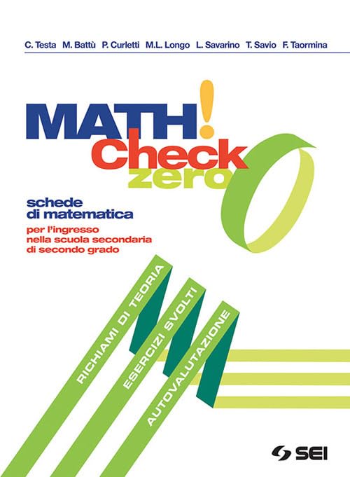 Math! Check 0. Per l'ingresso nella scuola secondaria di secondo grado. Per le Scuole superiori. Con ebook. Con espansione online Professional & Reference Books
