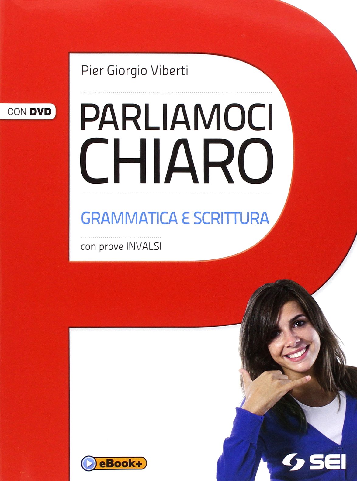 Parliamoci chiaro. Grammatica e scrittura. Prove INVALSI. Per le Scuole superiori. Con DVD. Con e-book Professional & Reference Books