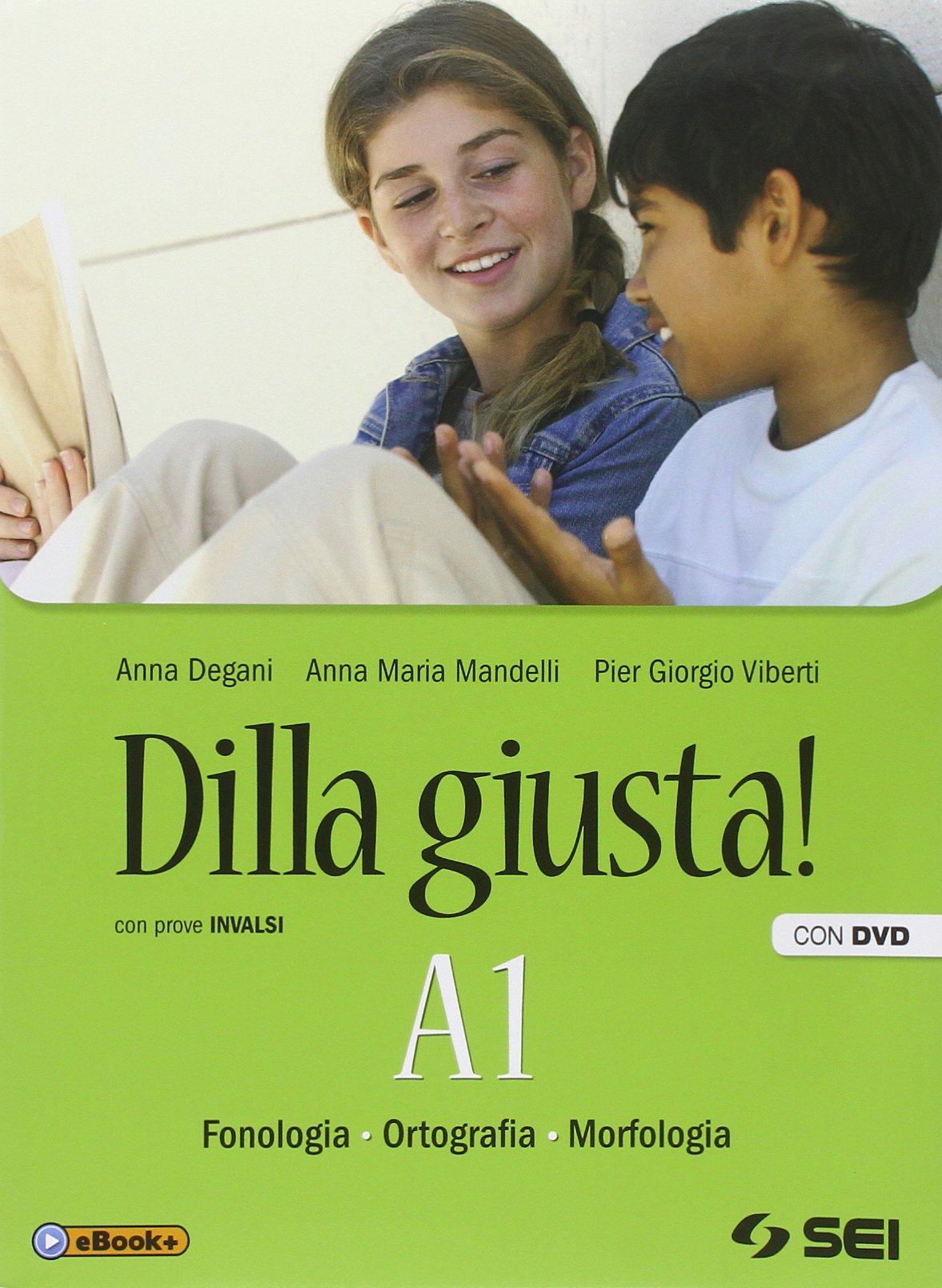 Dilla giusta! Vol. A1-A2-Test d'ingresso-Schemi di sintesi e ripasso-B. Per la Scuola media. Con e-book. Con espansione online Professional & Reference Books