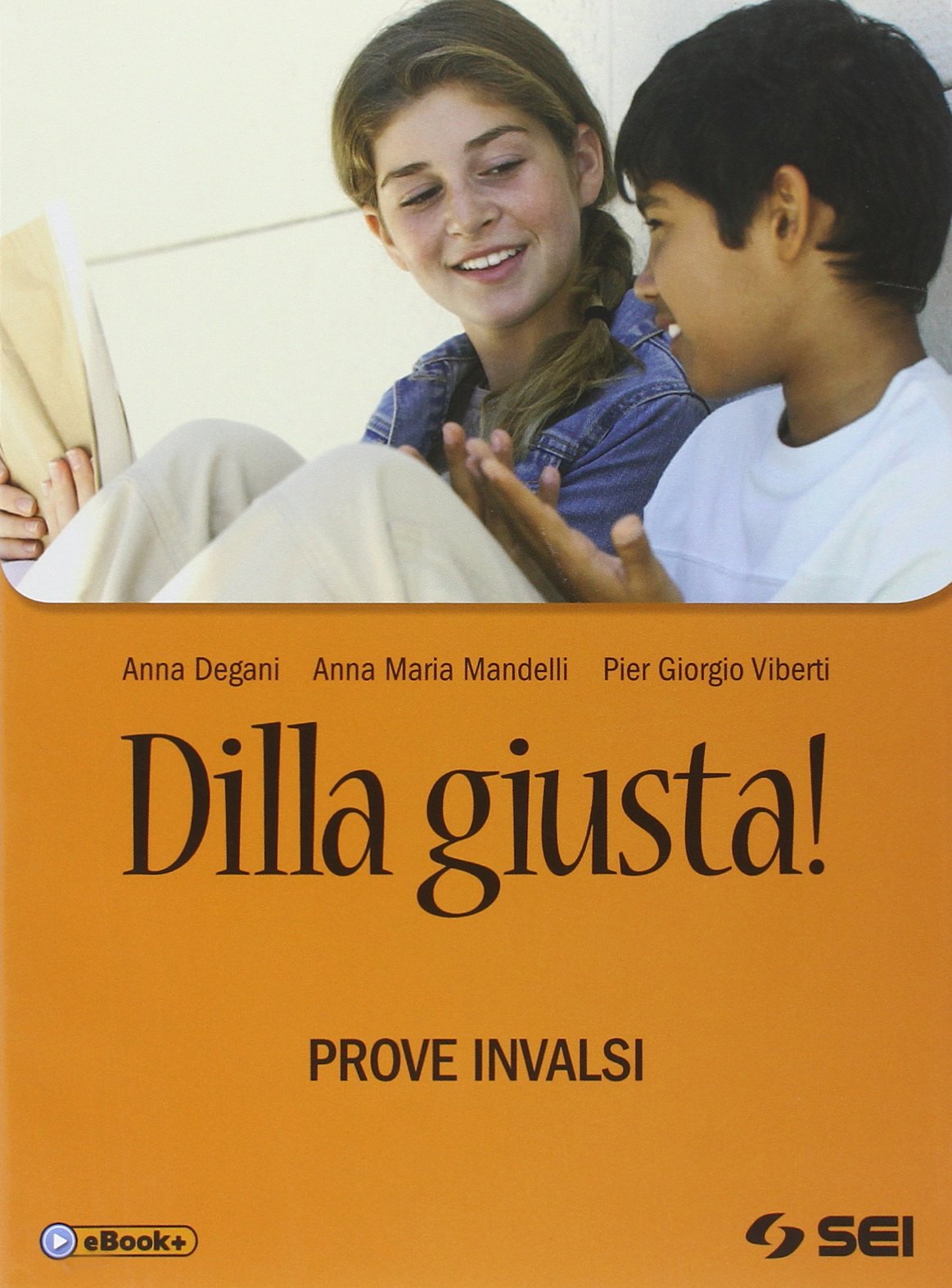 Dilla giusta! Prove INVALSI. Per la Scuola media Professional & Reference Books