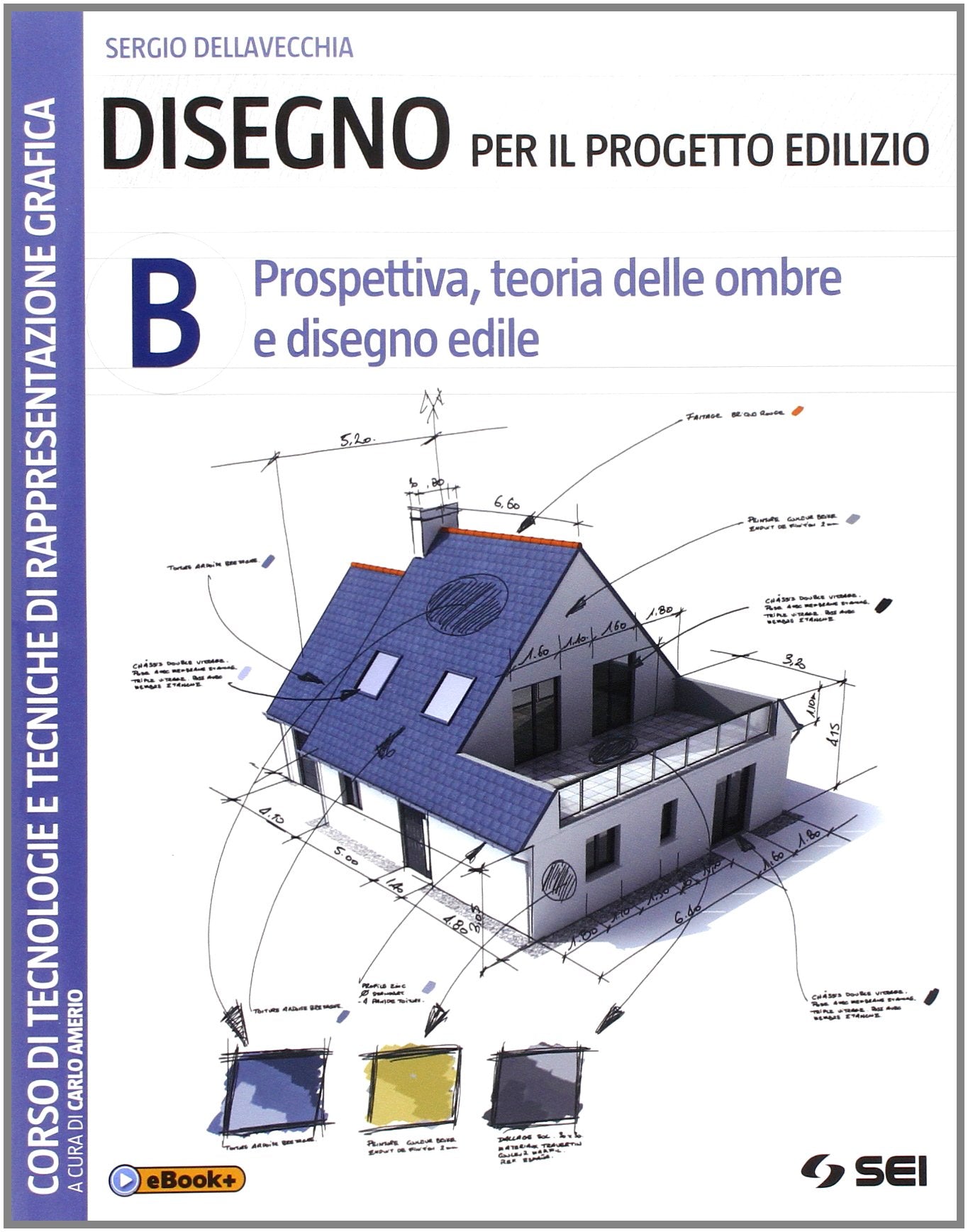 Disegno per il progetto edilizio. Per le Scuole superiori. Prospettiva, teoria delle ombre e disegno edile (Vol. 2) Professional & Reference Books