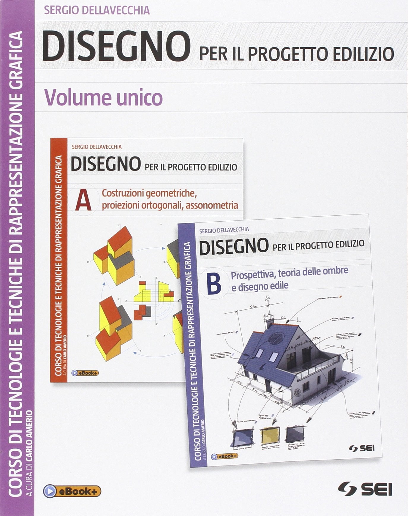 Disegno per il progetto edilizio. Vol. unico. Per le Scuole superiori. Con e-book. Con espansione online Professional & Reference Books