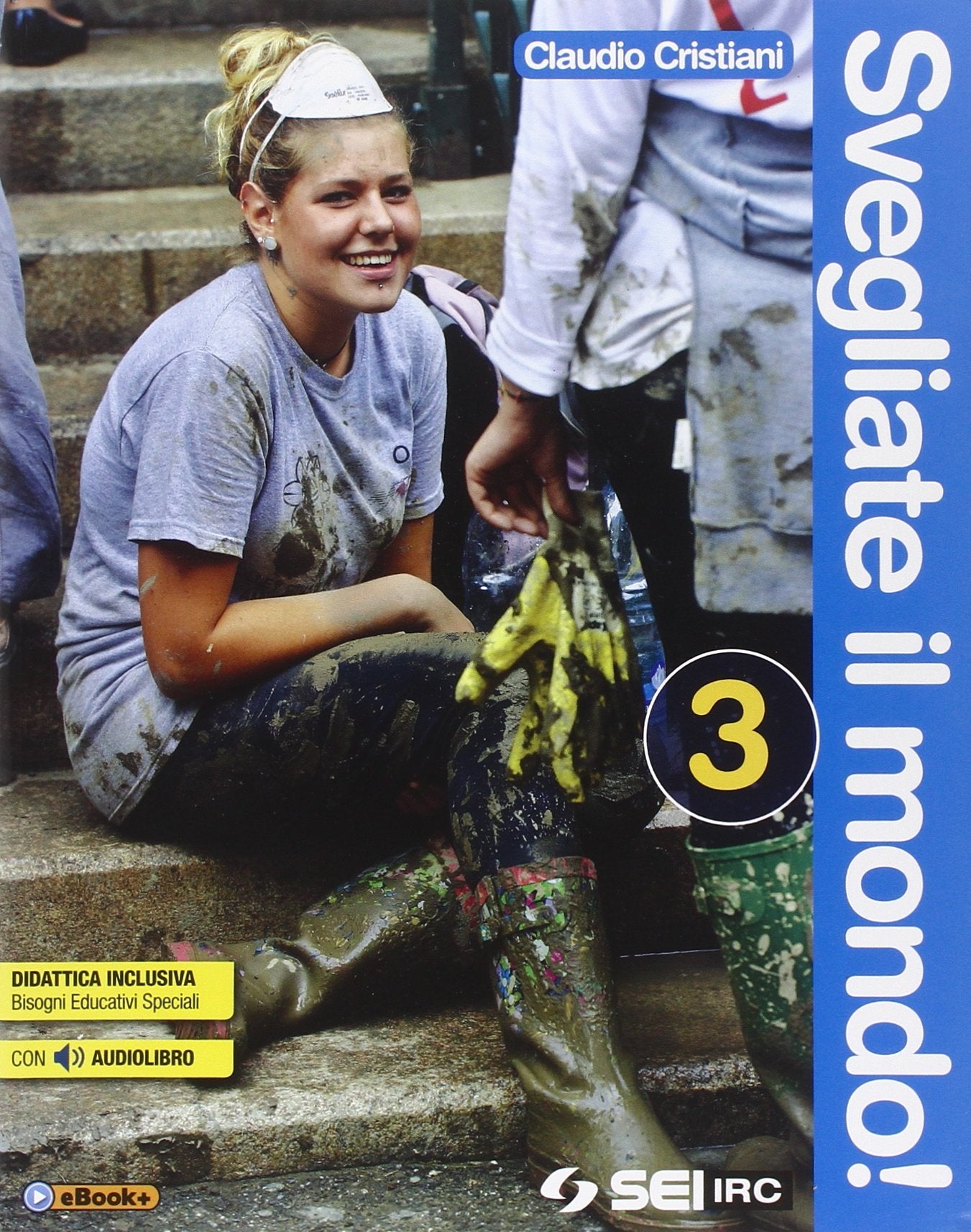 Svegliate il mondo! Per le Scuole superiori (Vol. 3) book