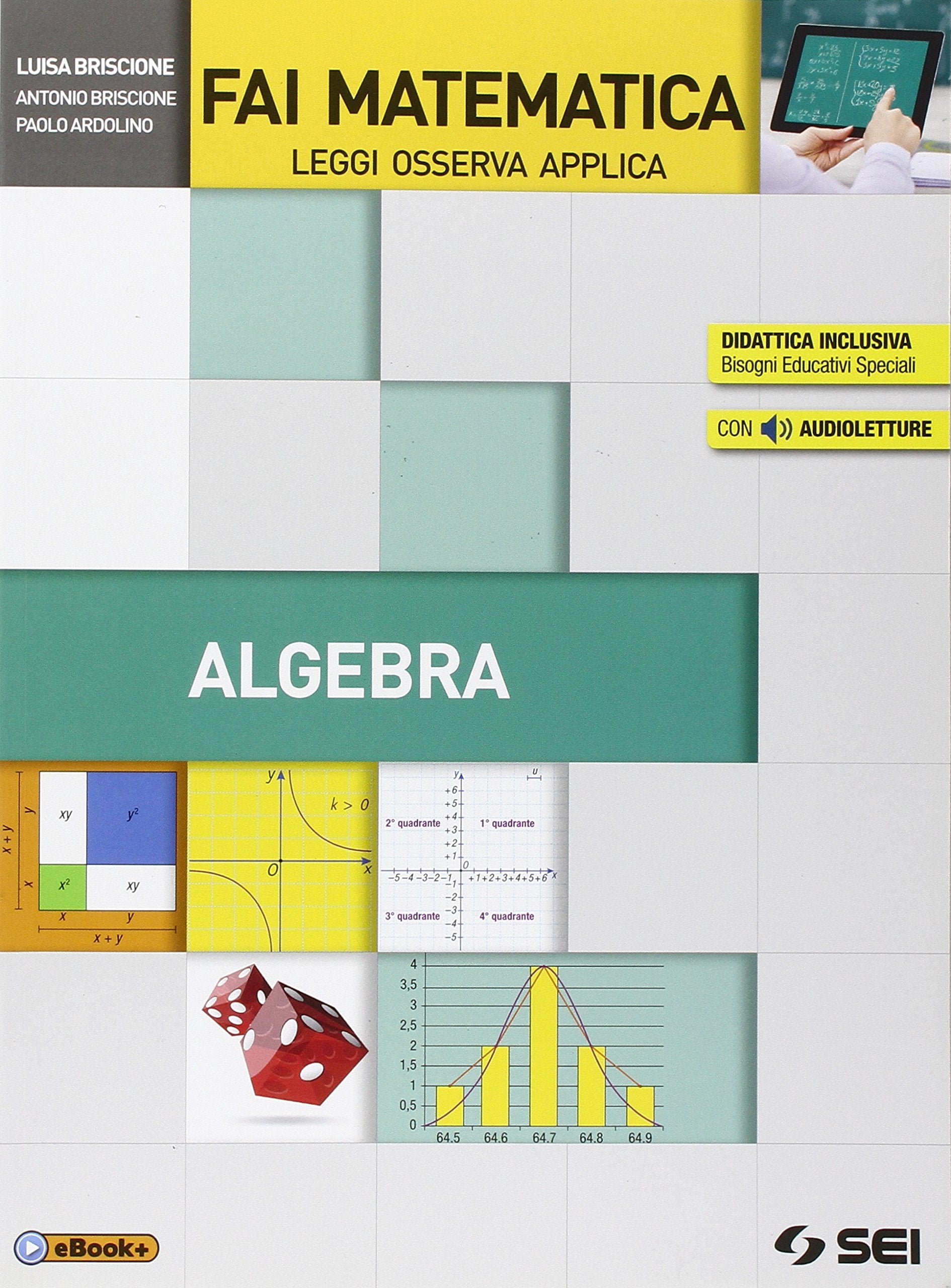 Fai matematica. Leggi osserva applica. Algebra-Preparati all'esame. Per le Scuole superiori book