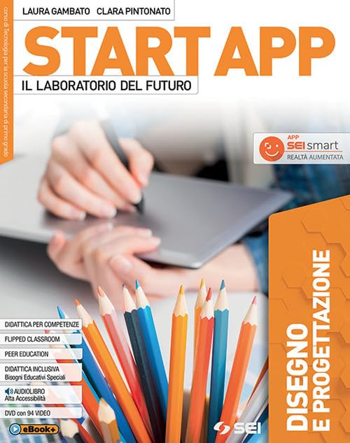 Start app. Il laboratorio del futuro. Pack 4 tomi. Disegno e progettazione. Tecnologia. Quaderno dei saperi di base. Laboratorio coding robotica. Per la Scuola media. Con ebook. Con espansione onl... Professional & Reference Books