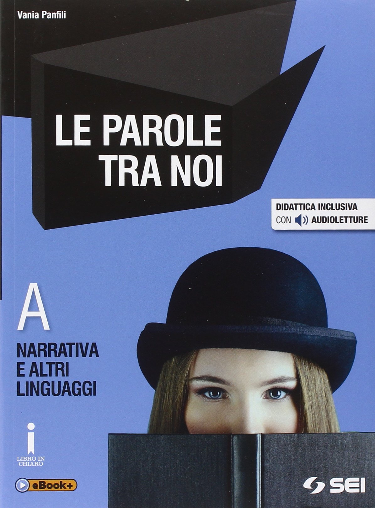 Le parole tra noi. Vol. A: Narrativa e altri linguaggi. Per le Scuole superiori. Con e-book. Con espansione online Professional & Reference Books