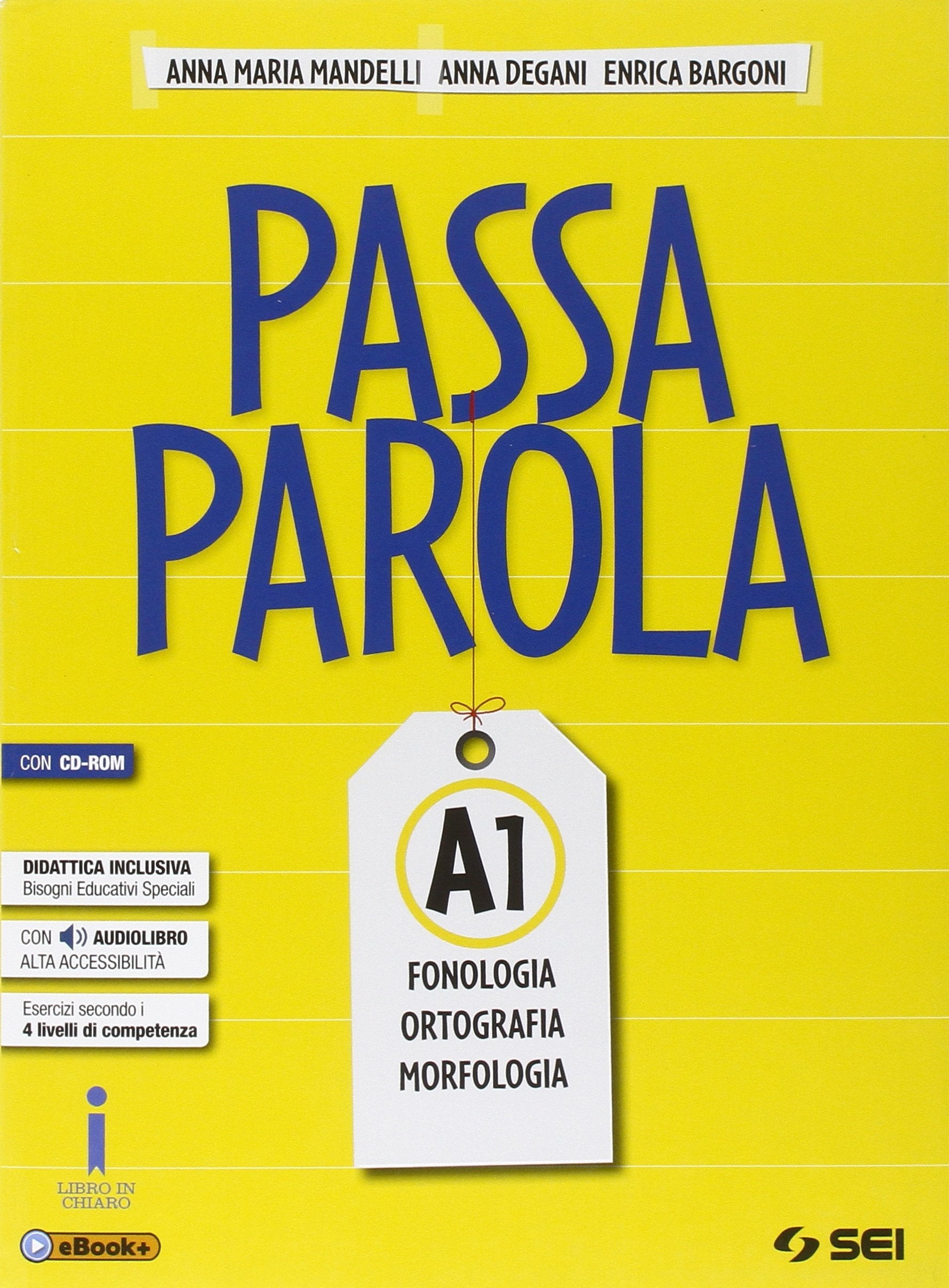 Passaparola. Vol. A1-A2-Test d'ingresso-Mappe schemi e tabelle-Laboratorio. Per la Scuola media. Con CD. Con e-book. Con espansione online book