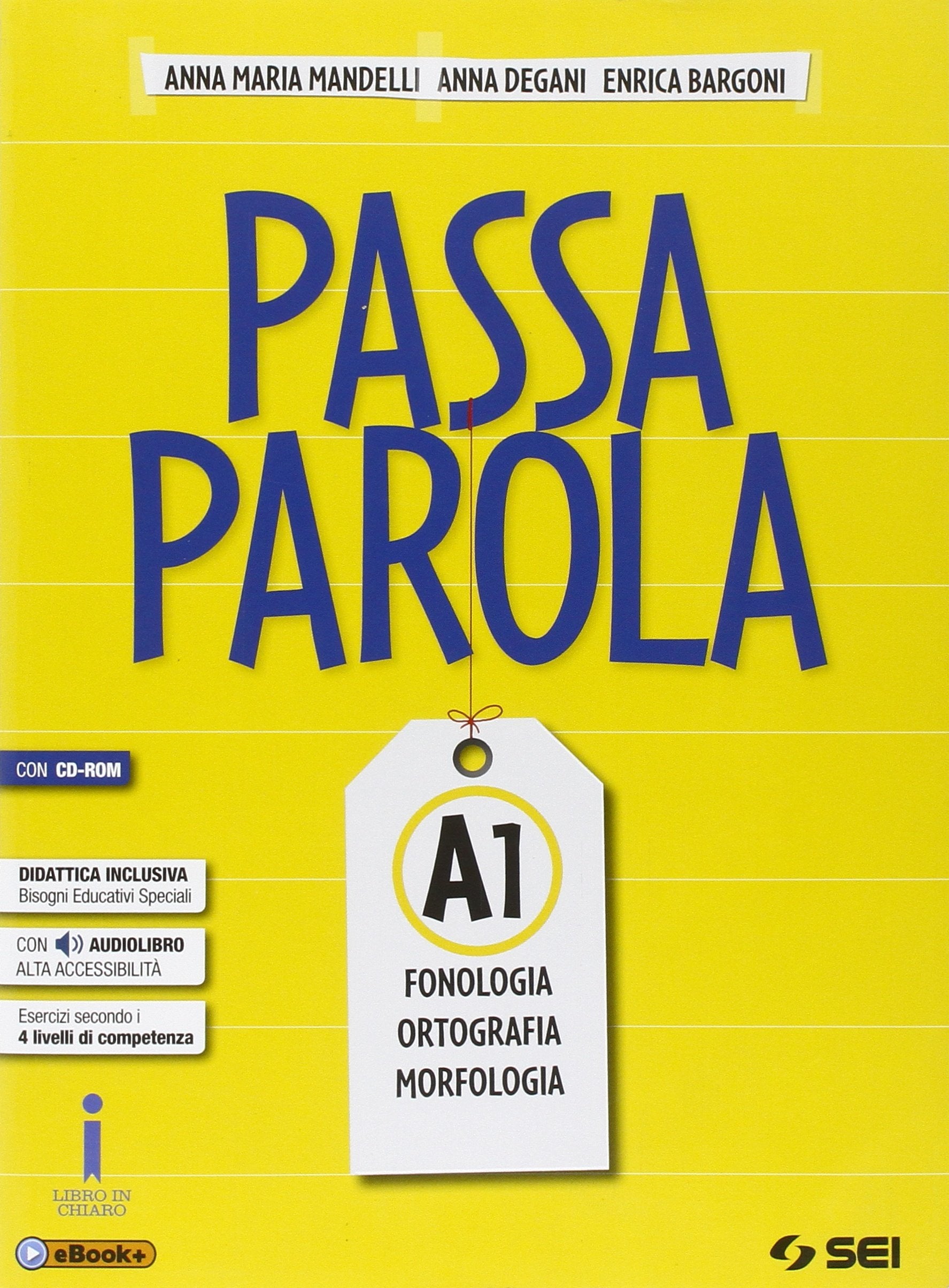 Passaparola. Vol. A1-A2-B-Test d'ingresso-Mappe schemi e tabelle-Laboratorio. Per la Scuola media. Con CD. Con e-book. Con espansione online Professional & Reference Books