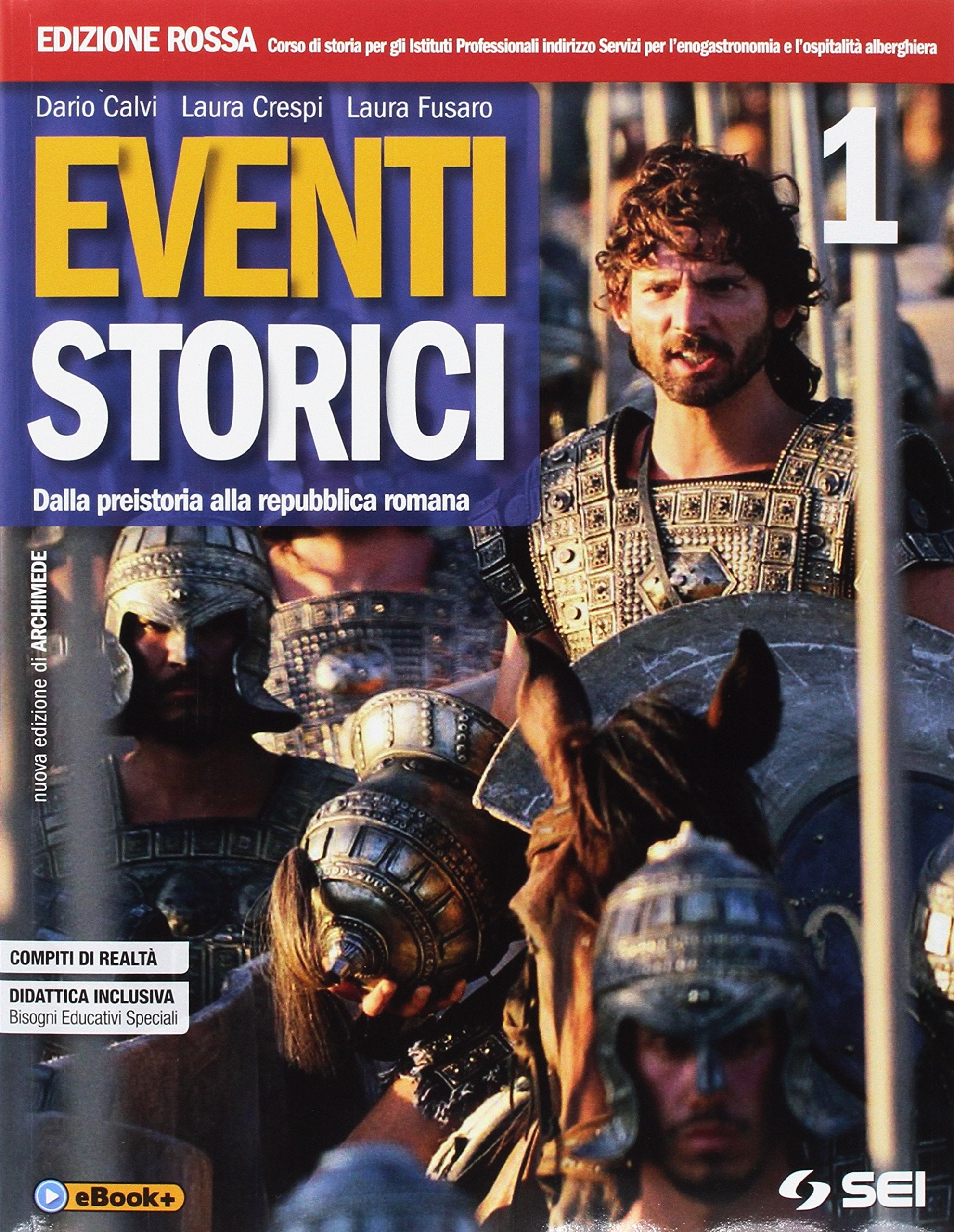 Eventi storici. Ediz. rossa. Per gli Ist. tecnici e professionali. Con 2 Libri: Mi preparo all'interrogazione 1-Percorso di st. enogastronomici. Con ... online. Dalla preistoria... (Vol. 1) Non-fiction