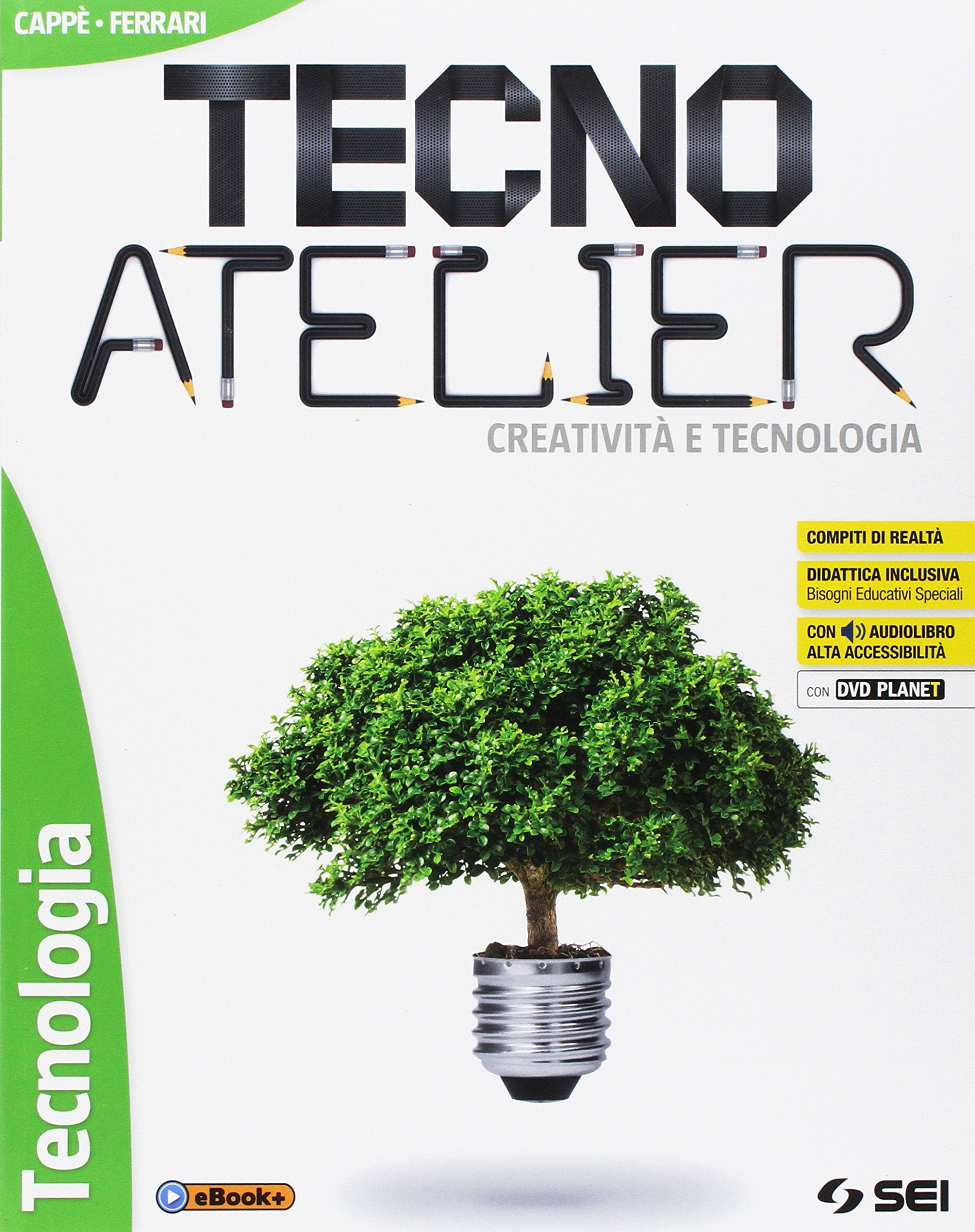 Tecno atelier. Creatività e tecnologia. Tecnologia. Per la Scuola media. Con e-book. Con espansione online. Con DVD-ROM Professional & Reference Books