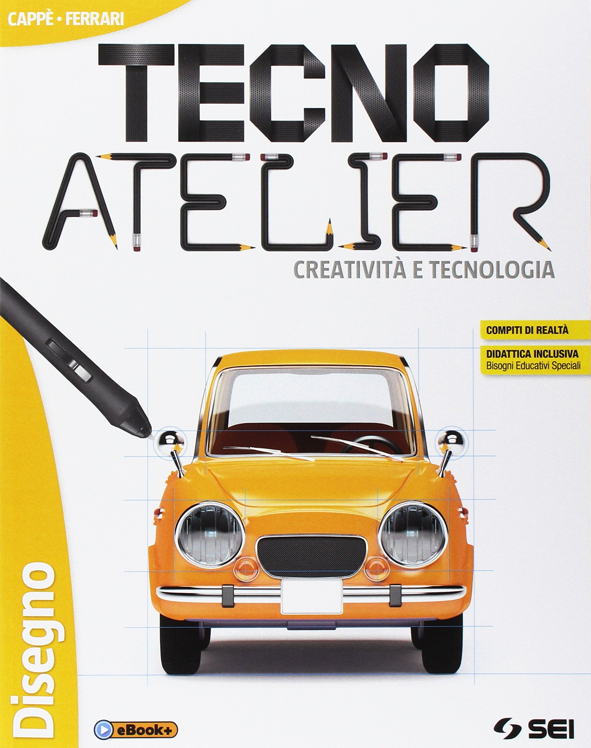 Tecno atelier. Creatività e tecnologia. Disegno. Per la Scuola media. Con e-book. Con espansione online book