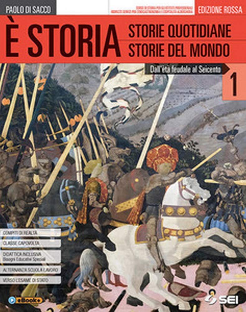 È storia. Ediz rossa. Con atalante geostorico. Con percorso storia enogastronomia e osp. alberg. Per gli Ist. tecnici e professionali. Con ebook. Con espansione online (Vol. 1) Non-fiction