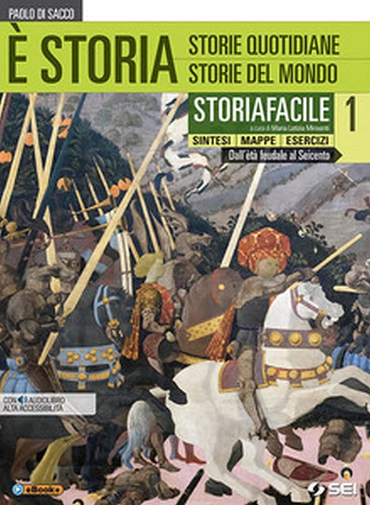 È storia. Storiafacile. Sintesi mappe esercizi. Per le Scuole superiori. Con ebook. Con espansione online (Vol. 1) Professional & Reference Books