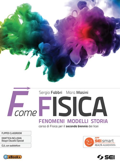 F come fisica. Per il secondo biennio dei Licei. Con ebook. Con espansione online (Vol. 1) Natural Sciences