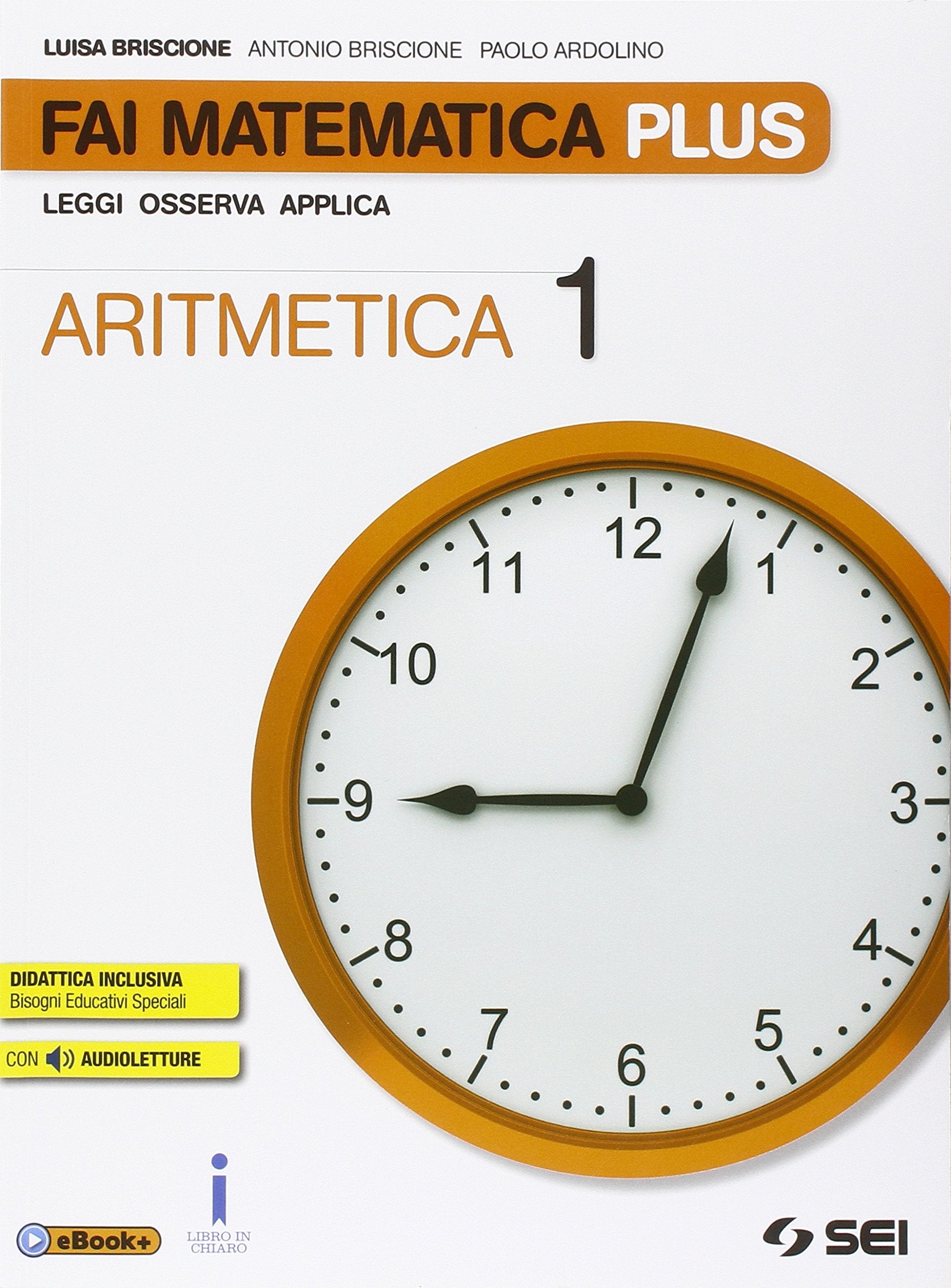 Fai matematica plus. Per la Scuola media. Con e-book. Con espansione online. Aritmetica-Tavole numeriche-Matematica in gioco (Vol. 1) book