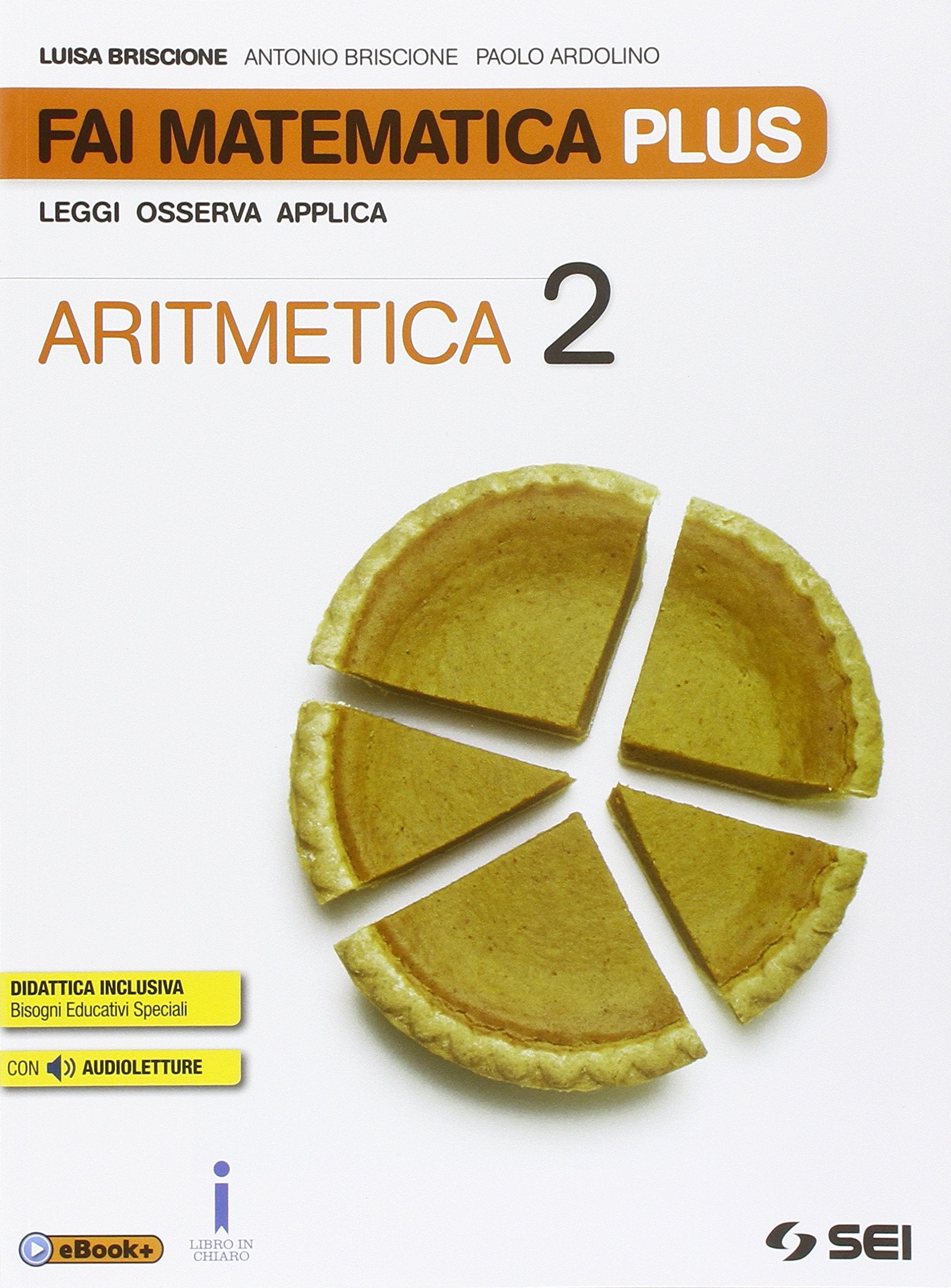 Fai matematica plus. Per la Scuola media. Con e-book. Con espansione online. Aritmetica-Geometria-Matematica in gioco (Vol. 2) Professional & Reference Books