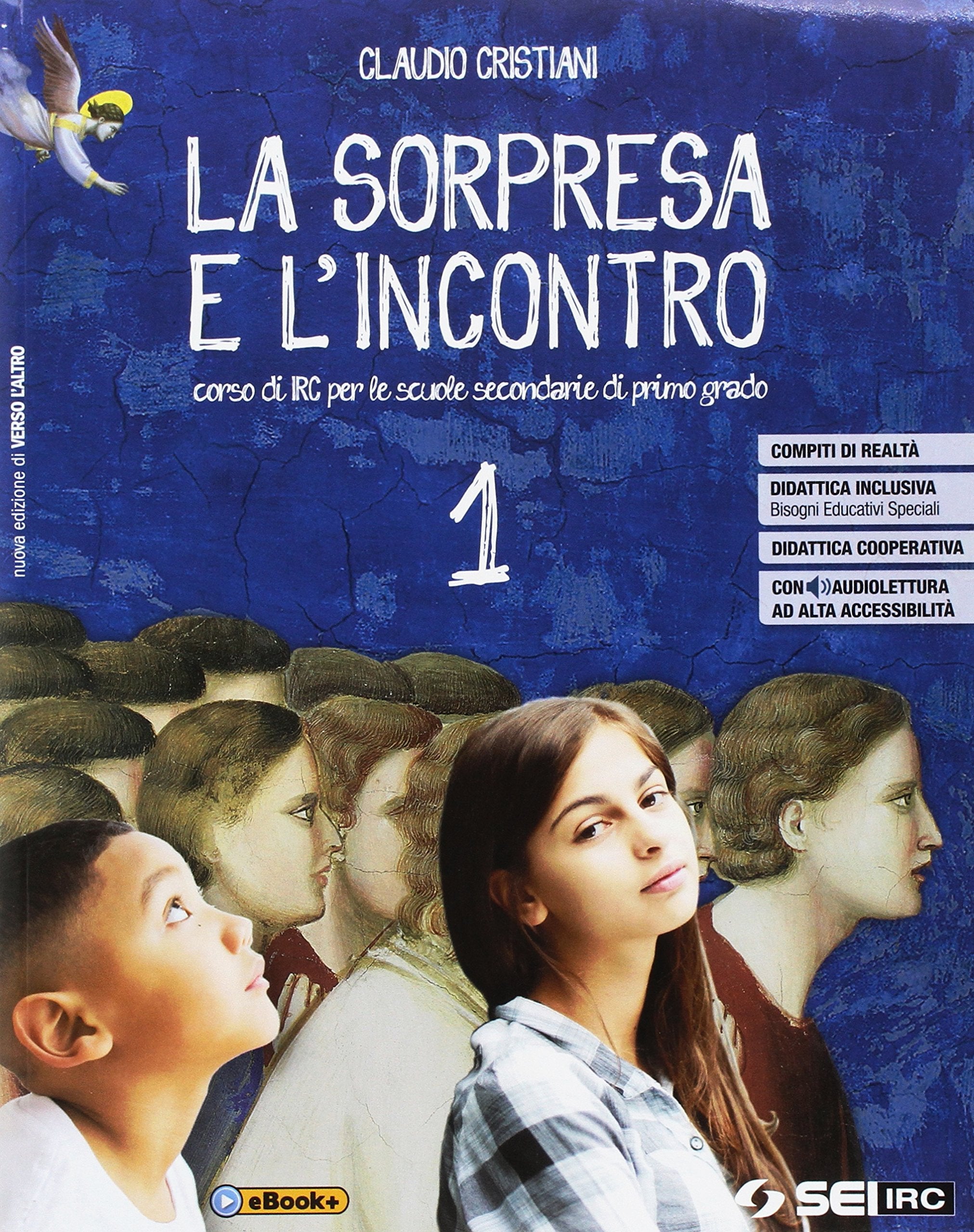 La sorpresa e l'incontro. Per la Scuola media. Con e-book. Con espansione online. Con Libro: Atlante delle religioni (Vol. 1) book