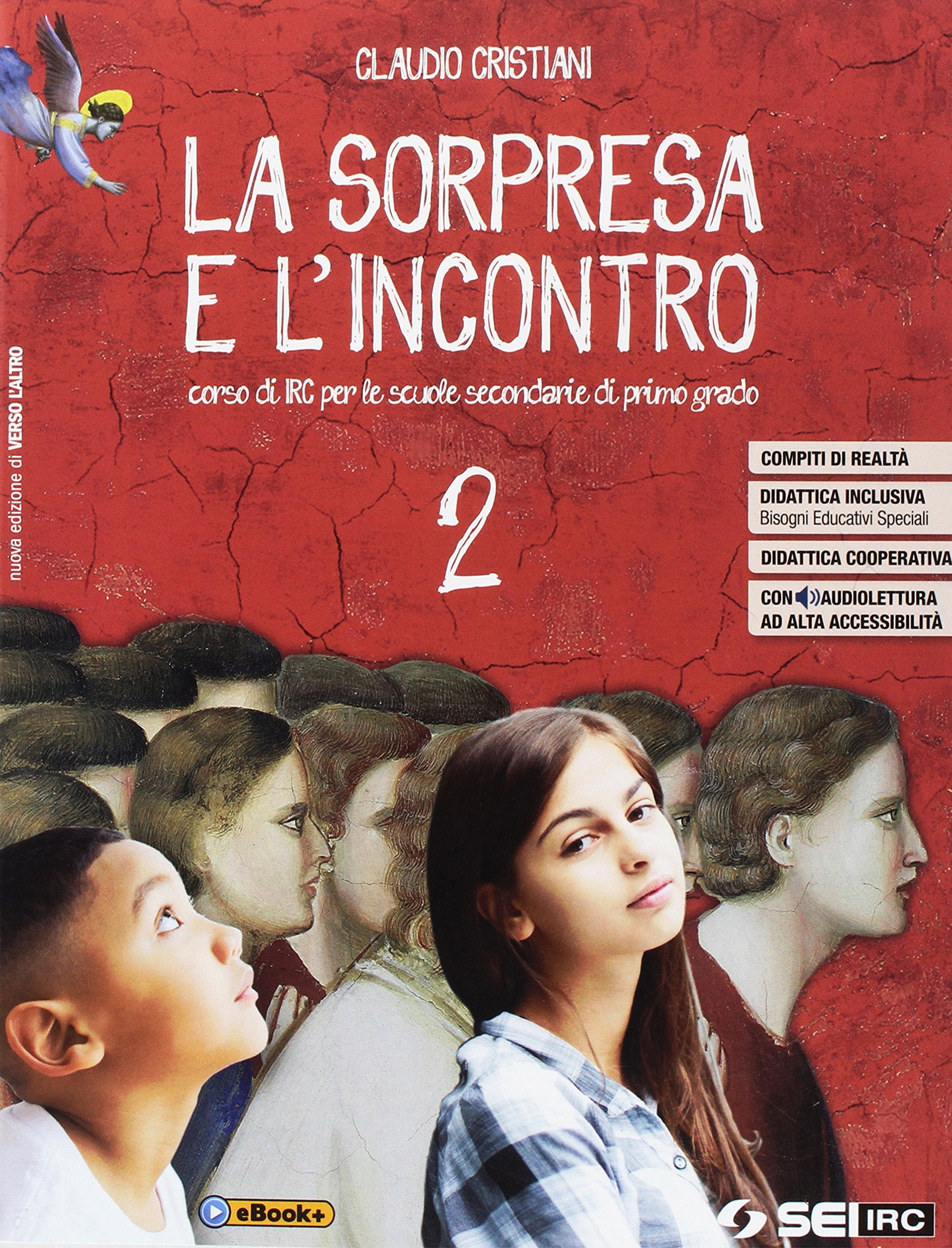 La sorpresa e l'incontro. Per la Scuola media. Con e-book. Con espansione online (Vol. 2) Professional & Reference Books