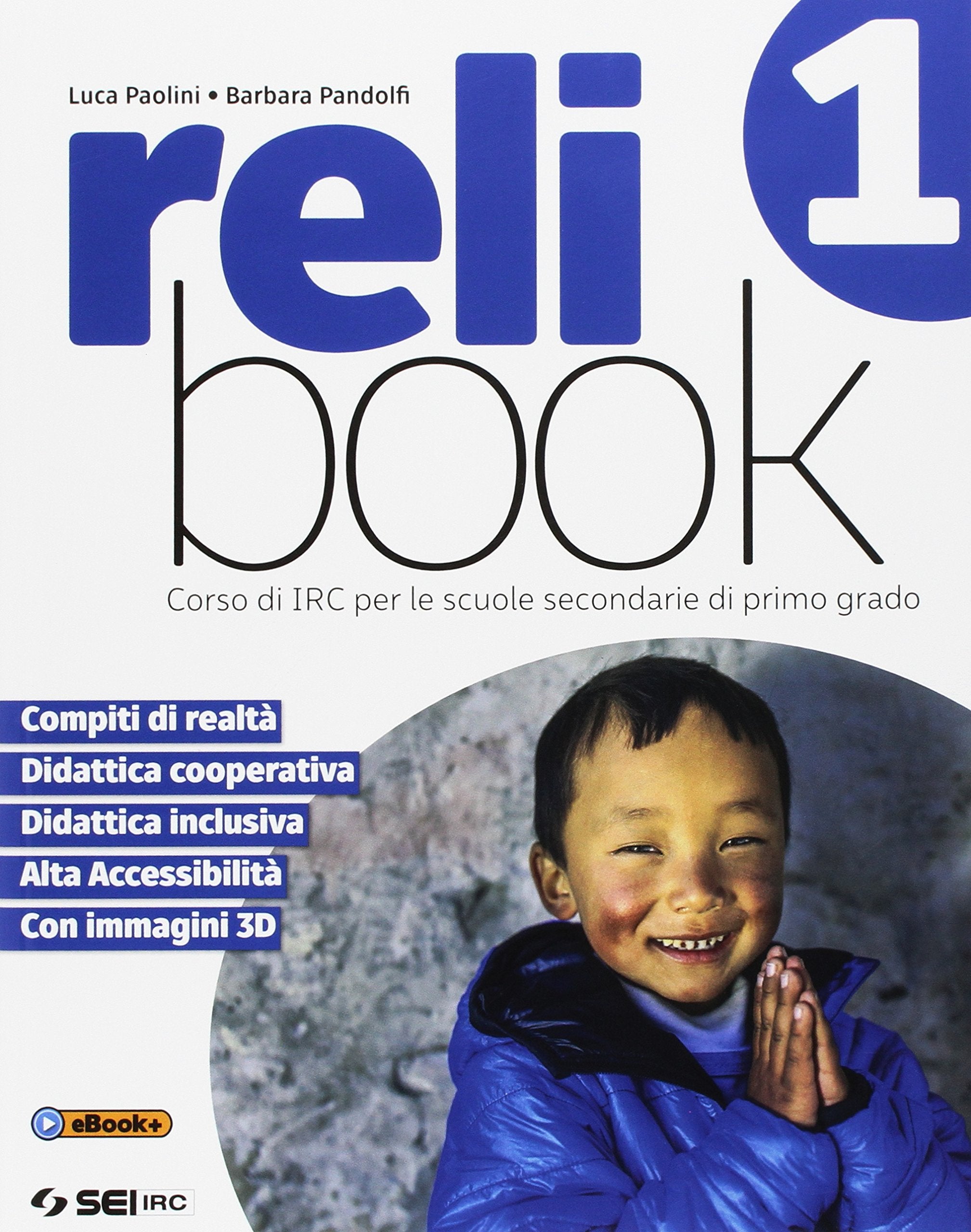 Relibook. Corso di IRC. Per la Scuola media. Con e-book. Con espansione online (Vol. 1) book