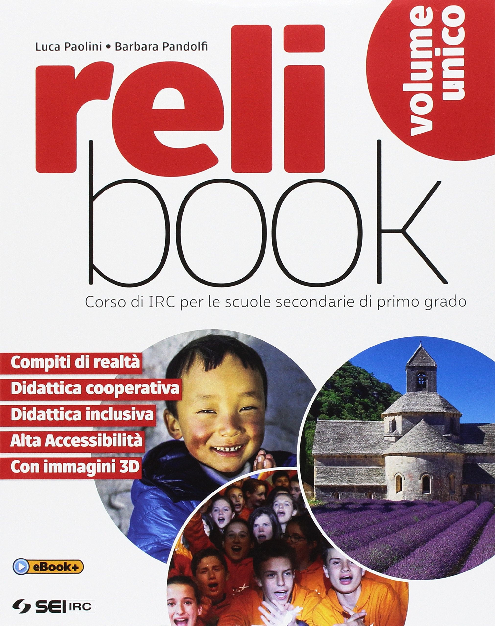 Relibook. Corso di IRC. Vol. unico. Per la Scuola media. Con e-book. Con espansione online. Con Libro: Dossier di IRC Professional & Reference Books