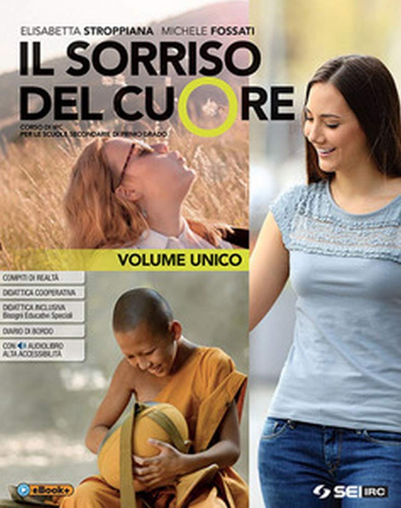 Il sorriso del cuore. Vol. unico. Con Religioni nel tempo. Con nulla osta CEI. Per la Scuola media. Con ebook. Con espansione online Professional & Reference Books