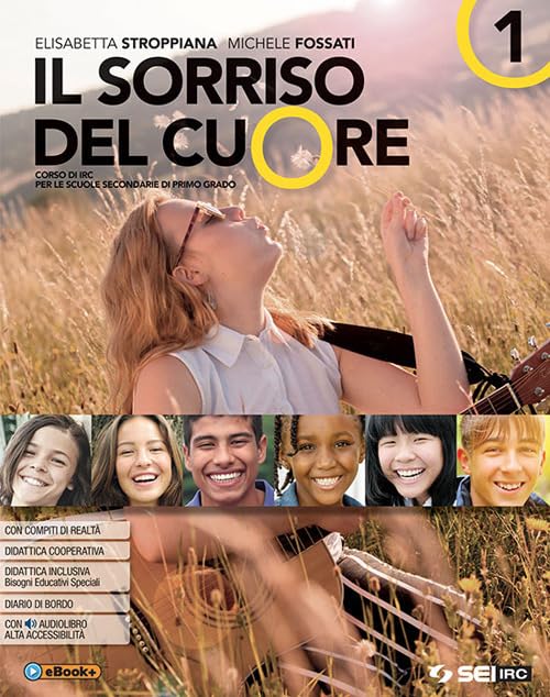 Il sorriso del cuore. Con nulla osta CEI. Per la Scuola media. Con ebook. Con espansione online (Vol. 1) Professional & Reference Books