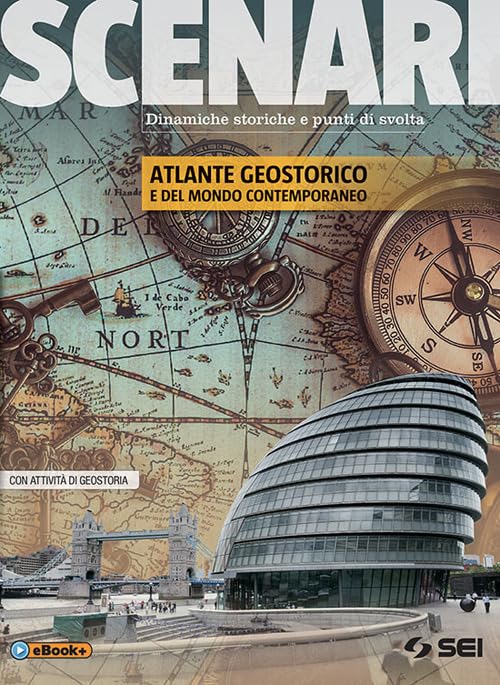Scenari. Atlante geostorico e del mondo contemporaneo. Per le Scuole superiori. Con ebook. Con espansione online Professional & Reference Books