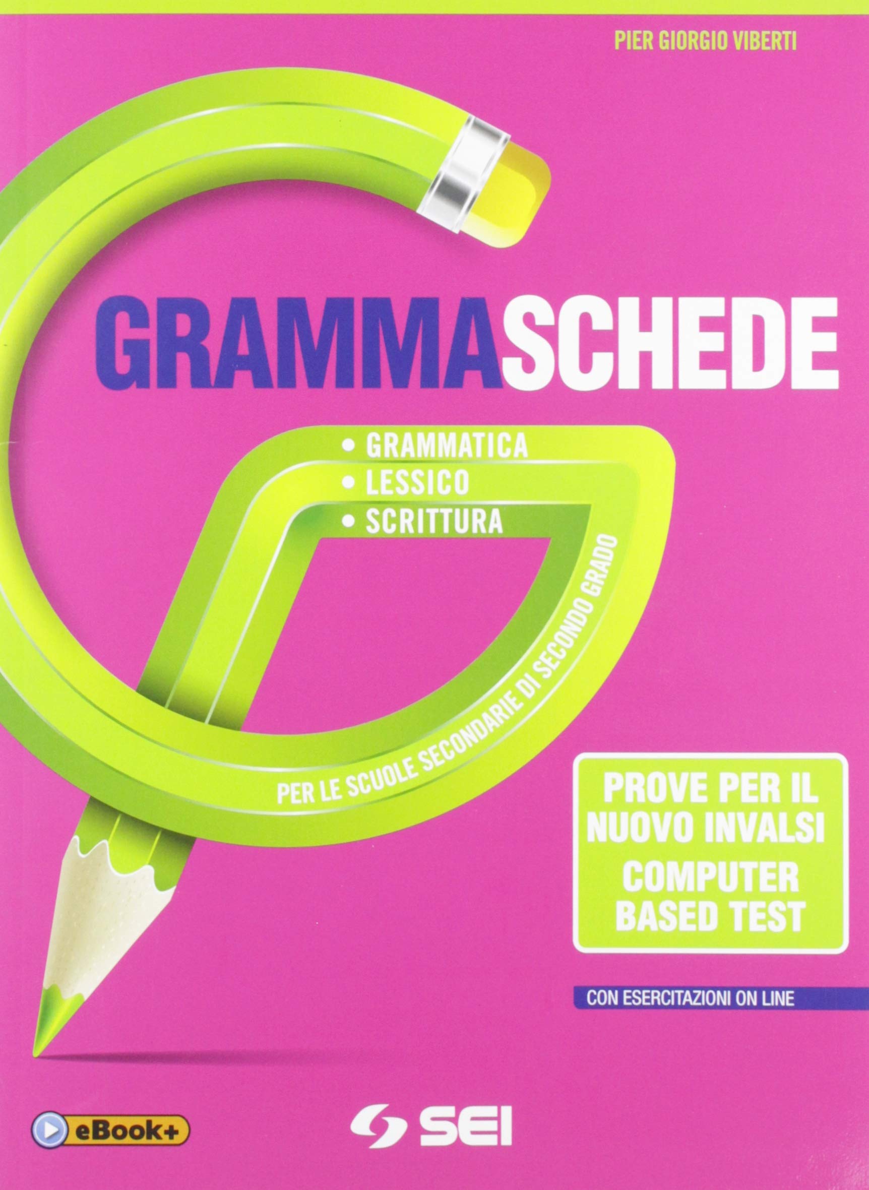 Grammaschede. Prove per il nuovo INVALSI. Computer based test (CBT). Per le Scuole superiori. Con e-book. Con espansione online book