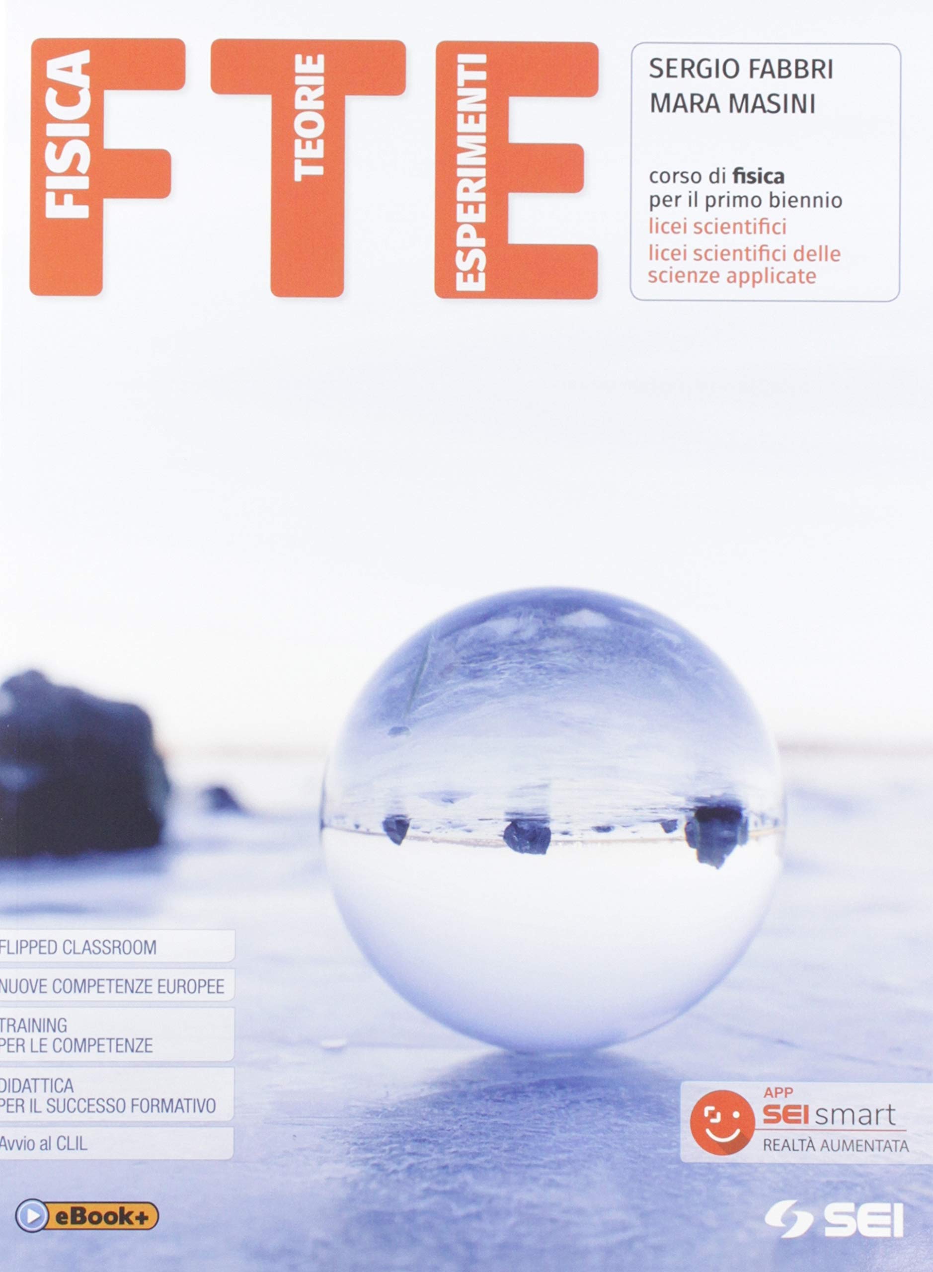 FTE. Fisica teorie esperimenti. Con Laboratorio. Corso di fisica. Per il primo biennio dei Licei scientifici e scienze applicate. Con e-book. Con espansione online Natural Sciences