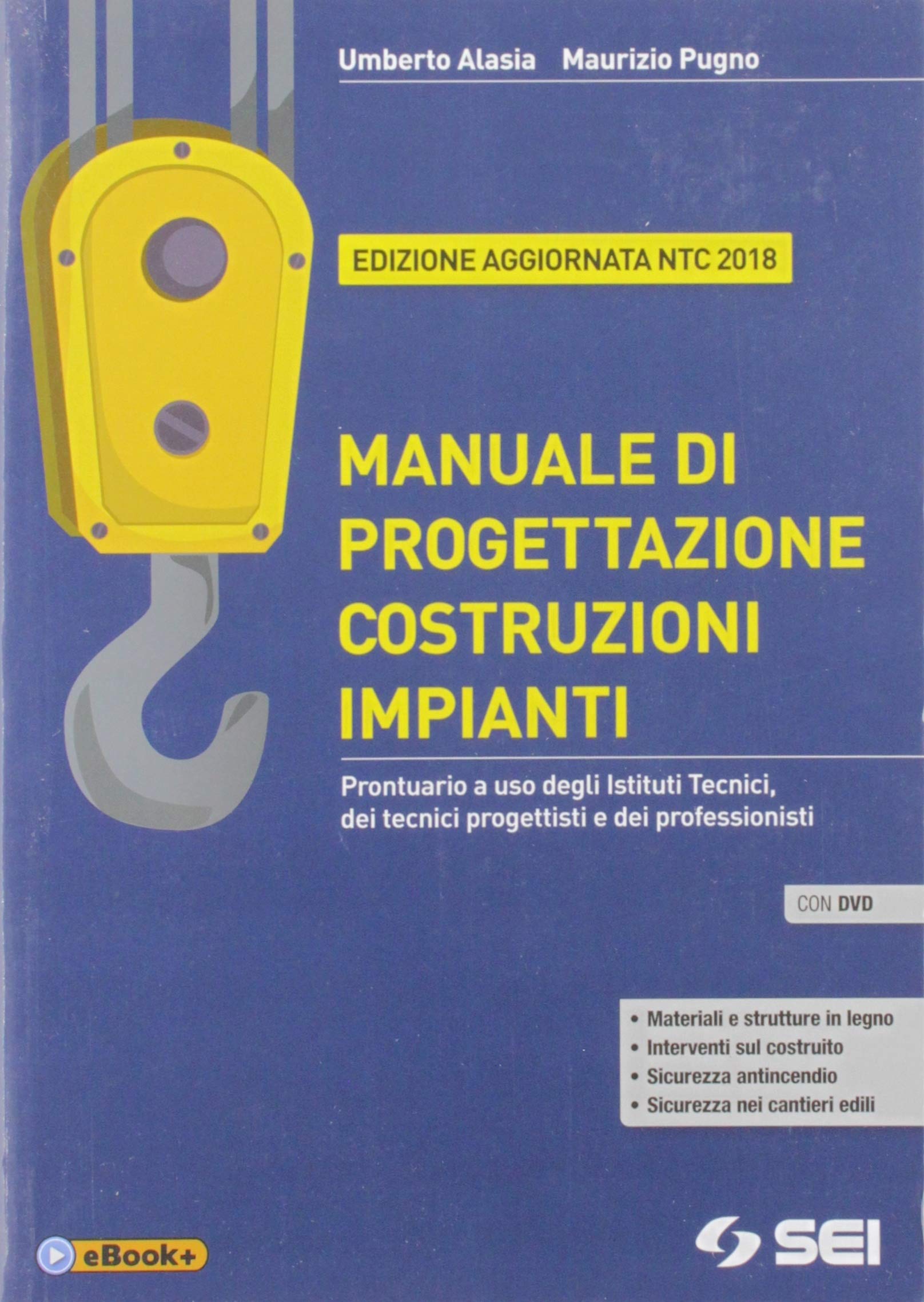 Manuale di progettazione costruzioni impianti. NTC 2018. Per gli Ist. tecnici e professionali. Con e-book. Con espansione online. Con DVD-ROM Non-fiction