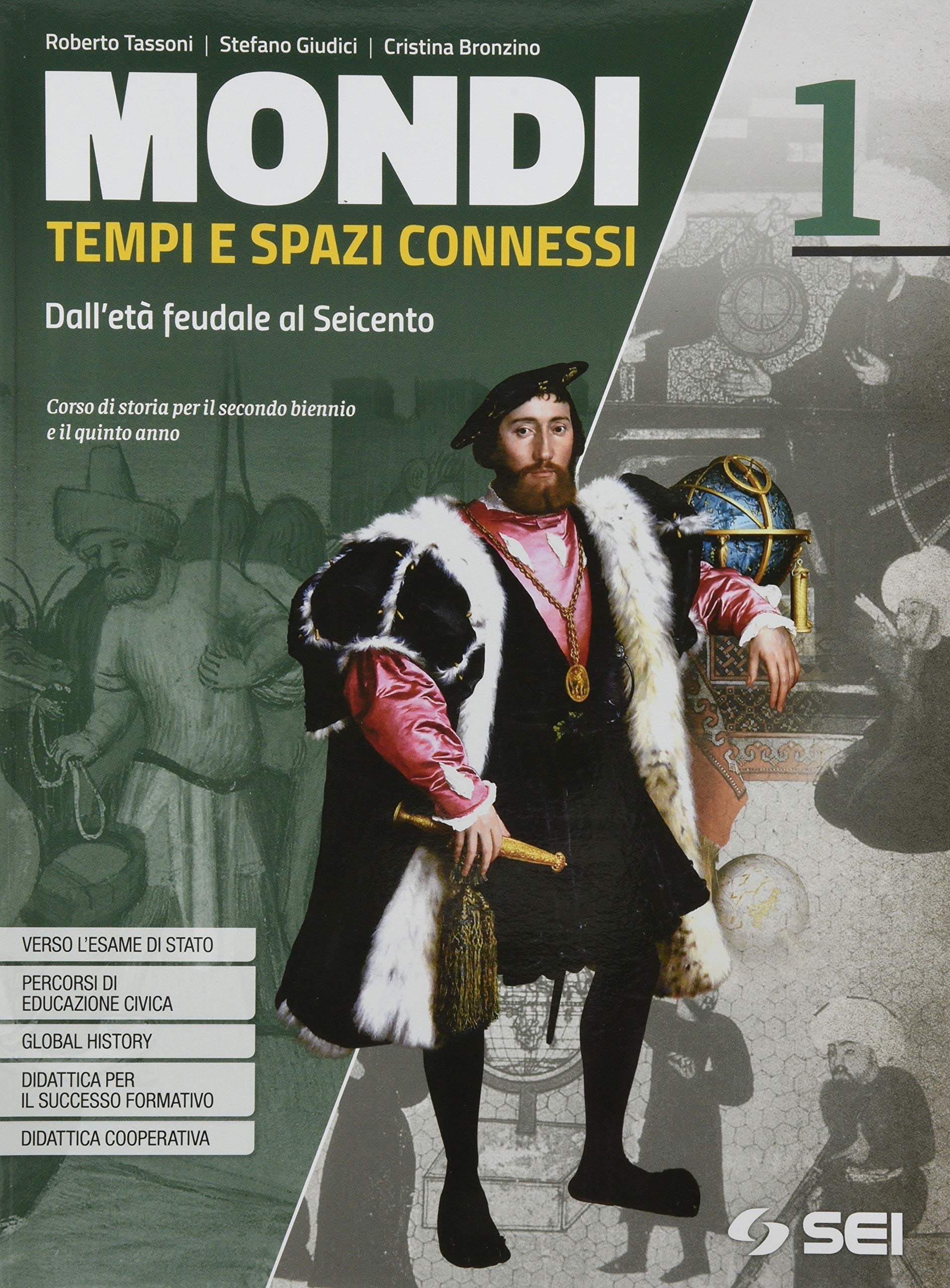 Mondi. Tempi e spazi connessi. Con Atlante geostorico e del mondo contemporaneo. Per il triennio delle Scuole superiori. Con e-book. Con espansione online. Dall'età feudale al Seicento (Vol. 1) book