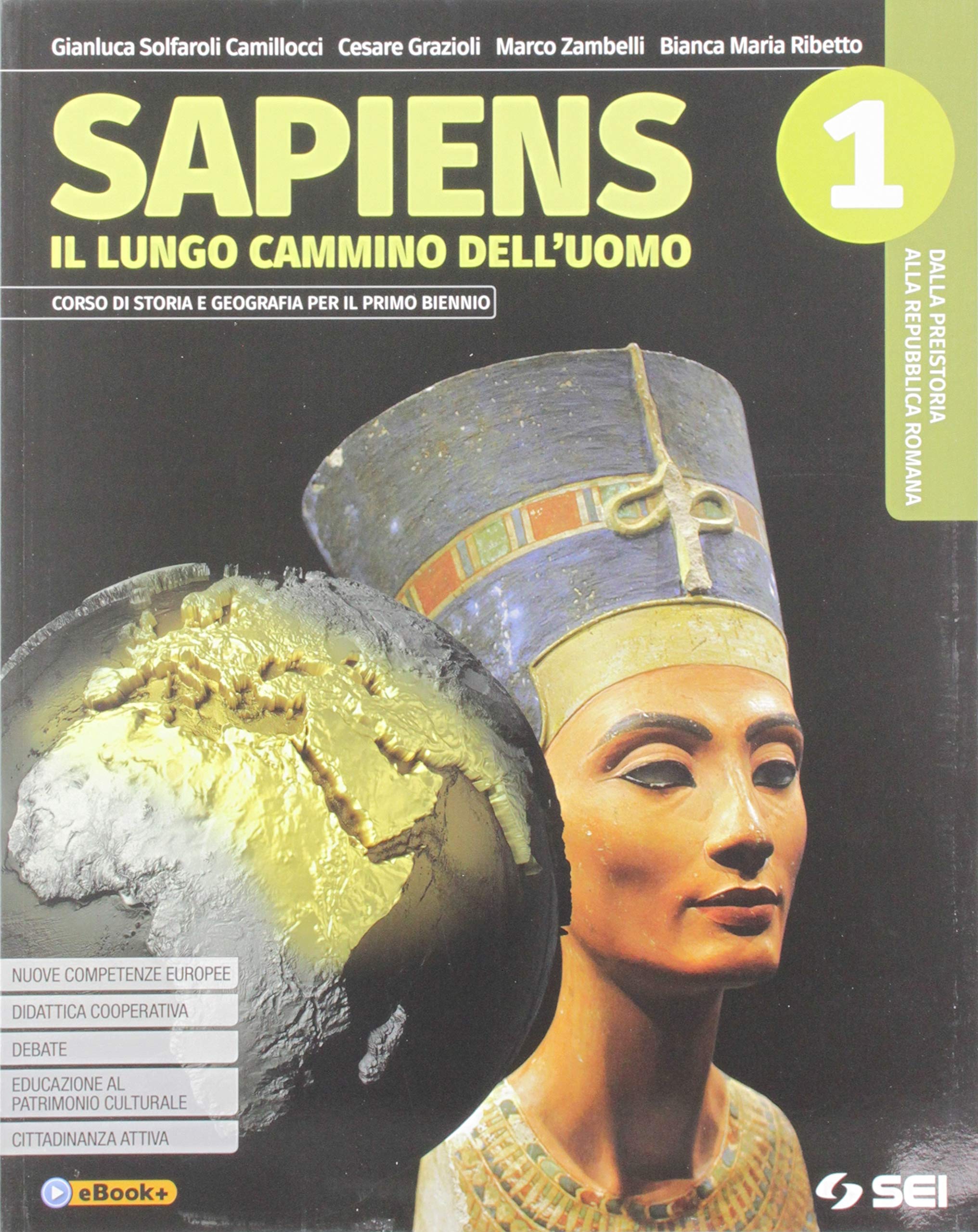 Sapiens. Il lungo cammino dell'uomo. Con Atlante geostorico. Per le Scuole superiori. Con e-book. Con espansione online (Vol. 1) Professional & Reference Books