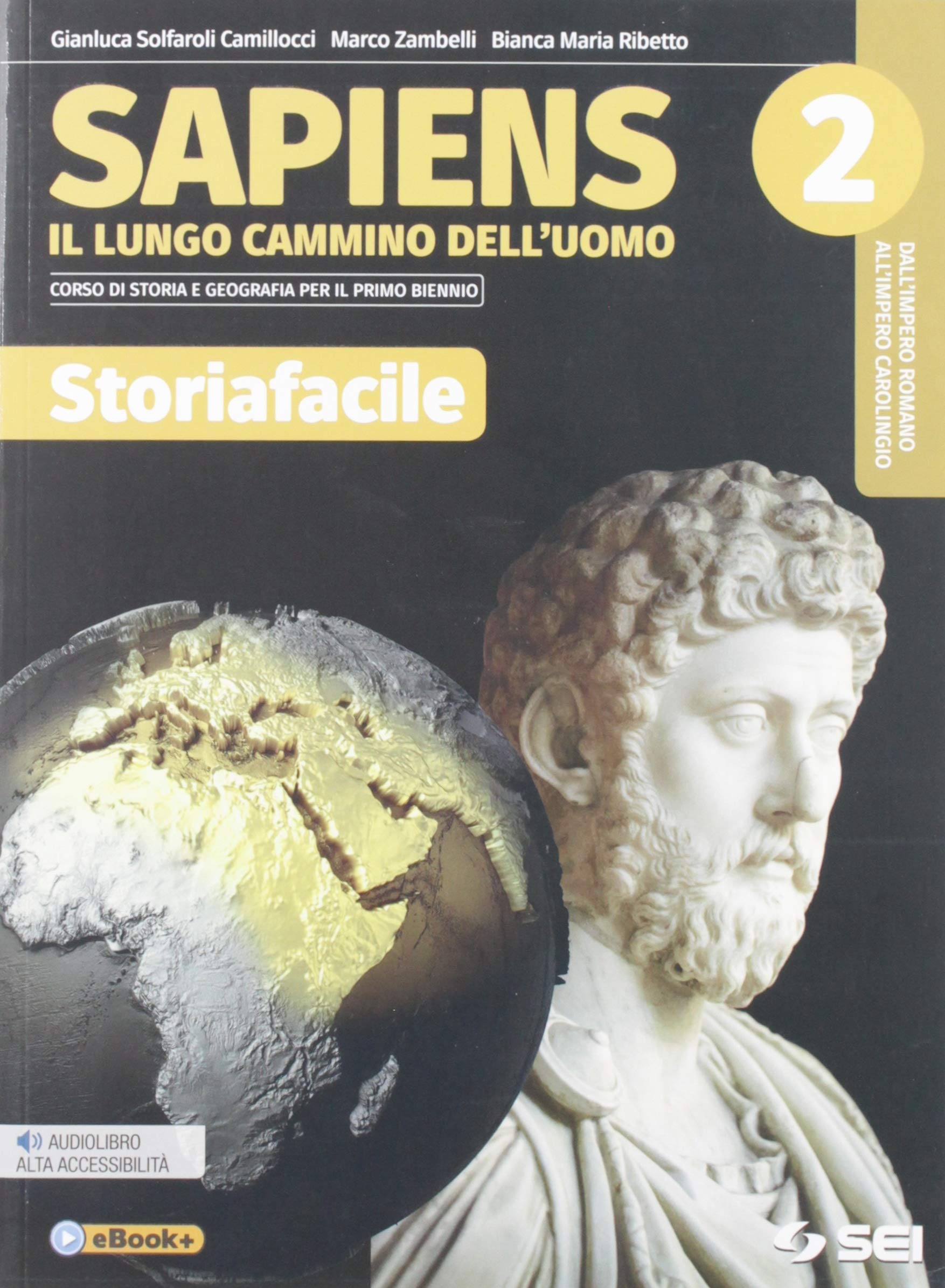 Sapiens. Storiafacile. Bisogni educativi speciali. Per le Scuole superiori. Con e-book. Con espansione online (Vol. 2) book