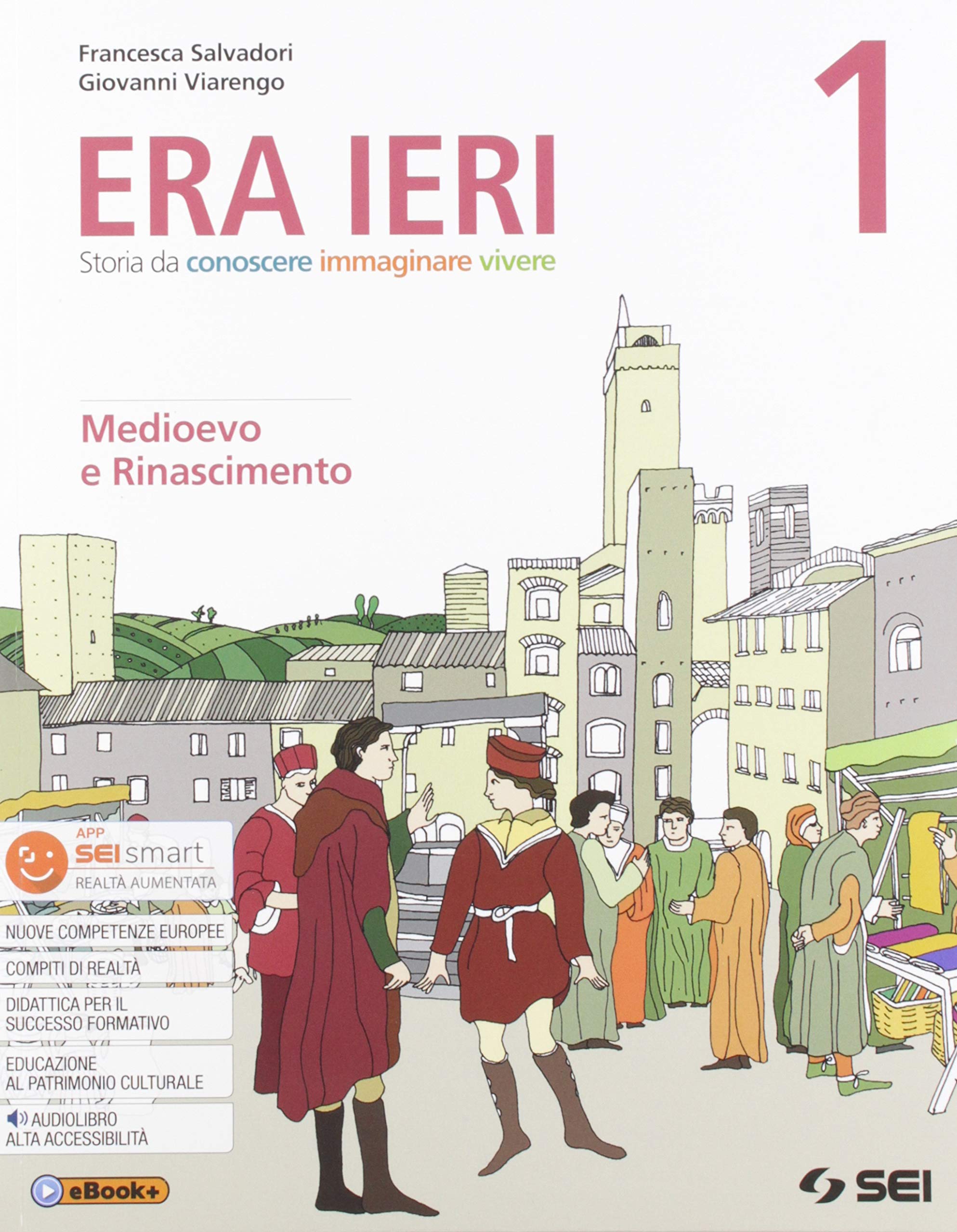 Era ieri. Con Atlante delle competenze. Con Storie da leggere. Con Cittadini si diventa. Per la Scuola media. Con e-book. Con espansione online. Medioevo e rinascimento (Vol. 1) Study Guides