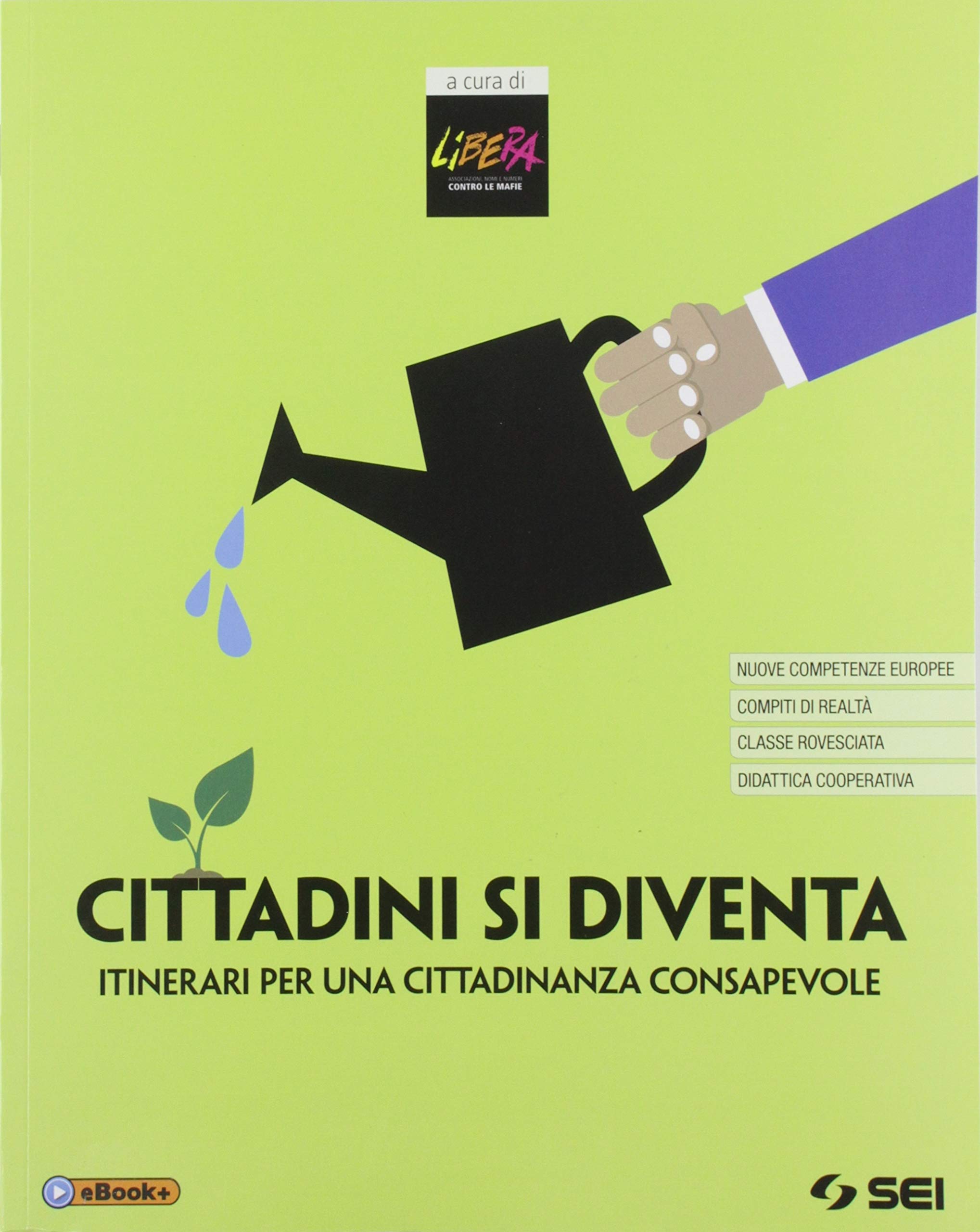 Cittadini si diventa. Itinerari per una cittadinanza consapevole. Per la Scuola media. Con e-book. Con espansione online Professional & Reference Books