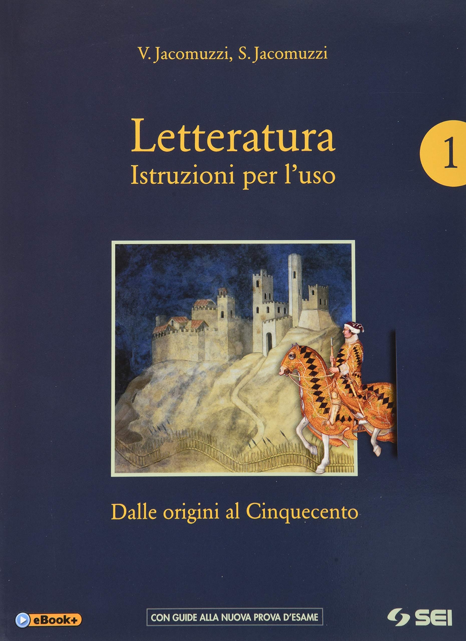 Letteratura. Istruzioni per l'uso. Con Corso di scrittura e di preparazione al nuovo esame di Stato. Per le Scuole superiori. Con e-book. Con espansione online. Dalle origini al Cinquecento (Vol. 1) Professional & Reference Books