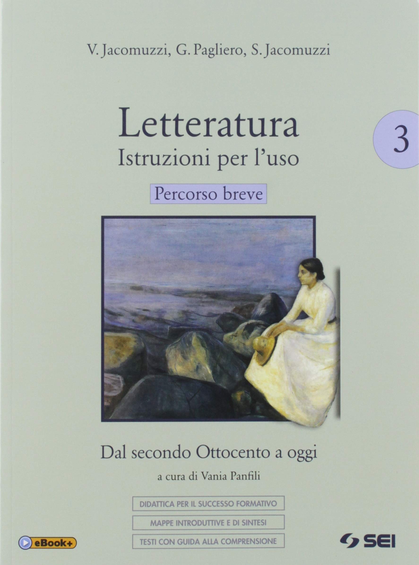 Letteratura. Istruzioni per l'uso. Percorso breve. Didattica per il successo formativo. Per le Scuole superiori. Con e-book. Con espansione online (Vol. 3) Professional & Reference Books