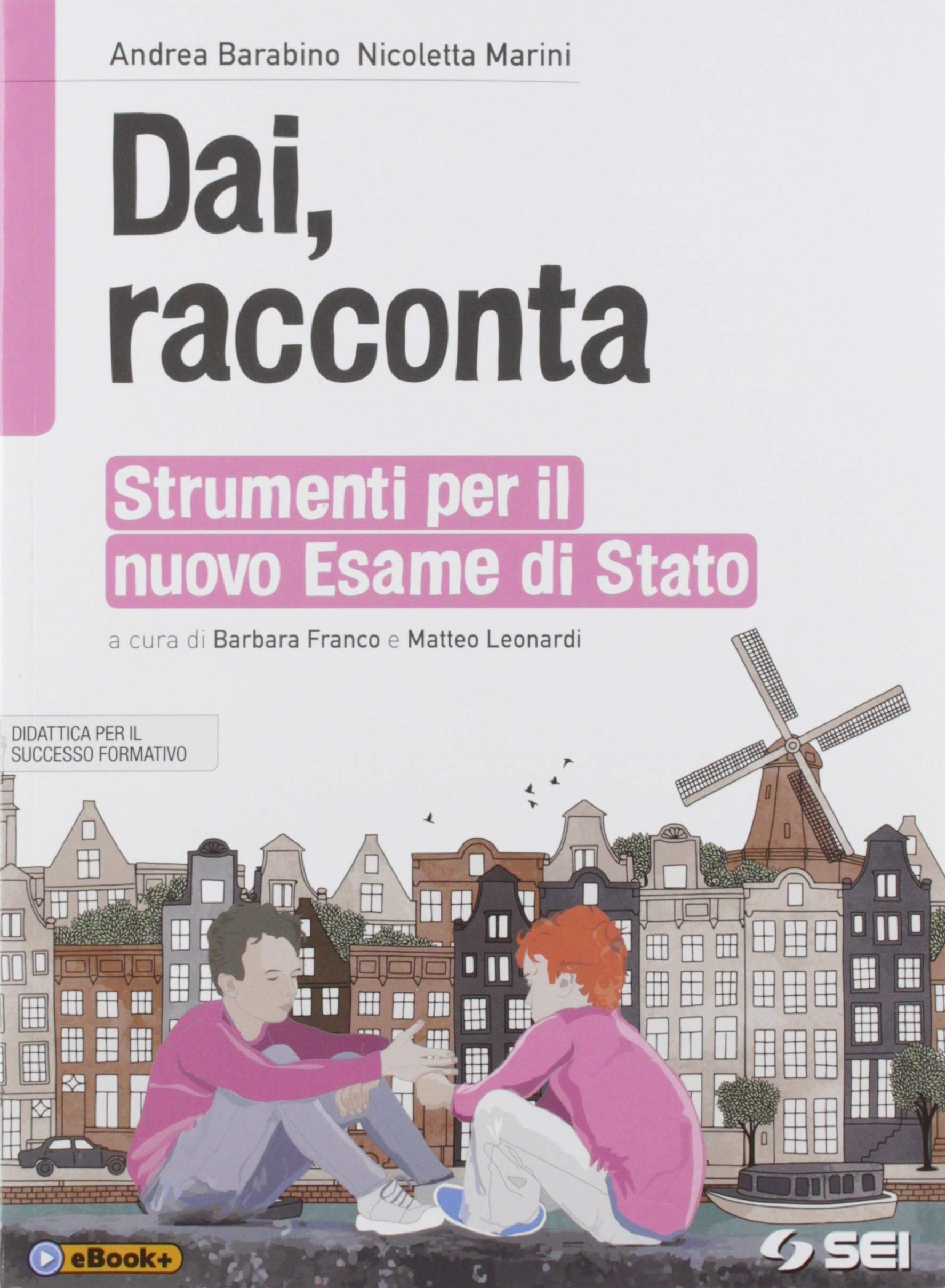 Dai, racconta. Strumenti per il nuovo esame di Stato. Per la Scuola media. Con e-book. Con espansione online Professional & Reference Books