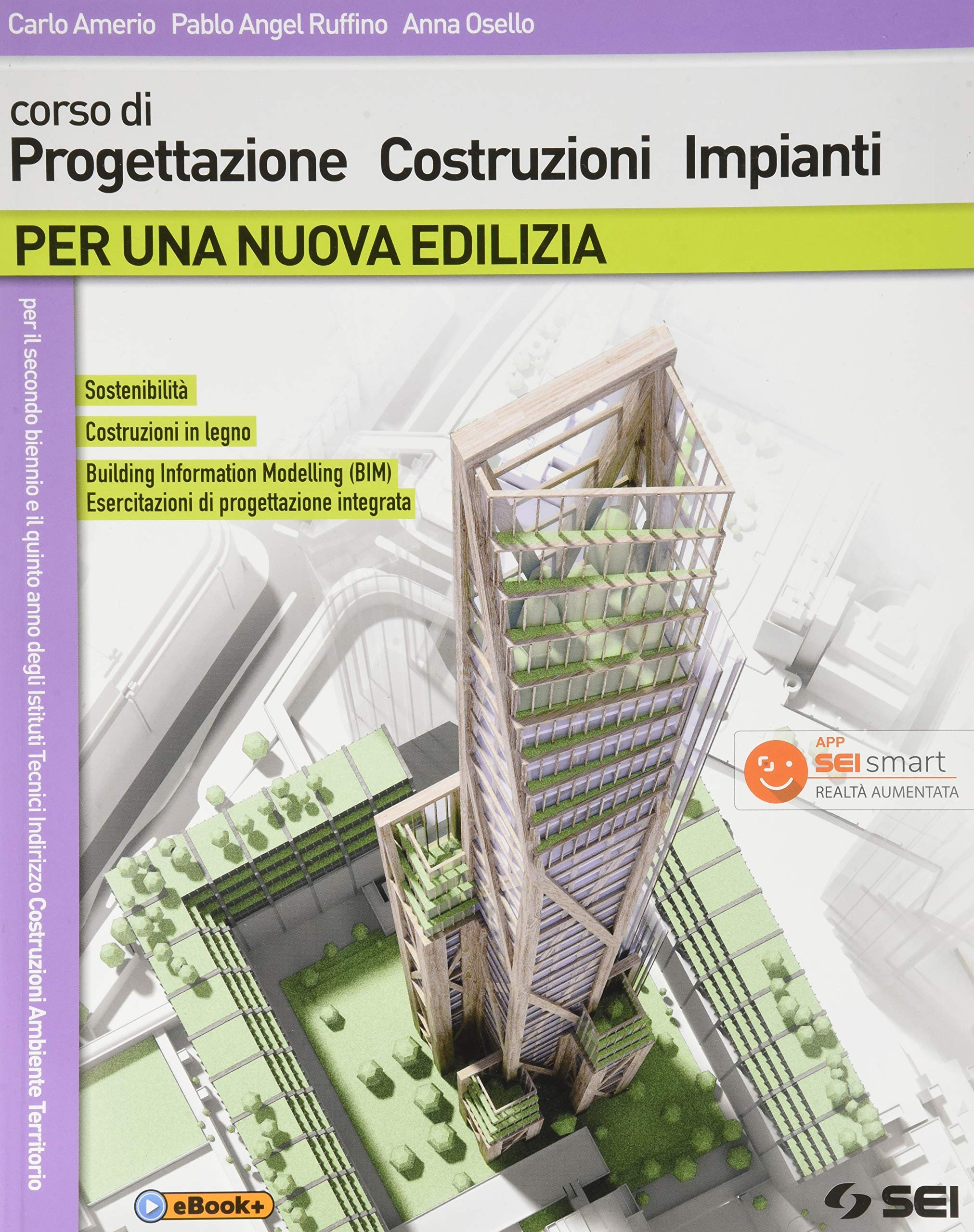 Per una nuova edilizia. Corso di progettazione costruzioni impianti. Per gli Ist. tecnici e professionali. Con e-book. Con espansione online Non-fiction