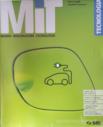 MIT. Mondi Innovazione Tecnologia. Tecnologia. Con Laboratorio per le competenze, Disegno e Schede di disegno. Per la Scuola media. Con e-book. Con espansione online. Con DVD-ROM book