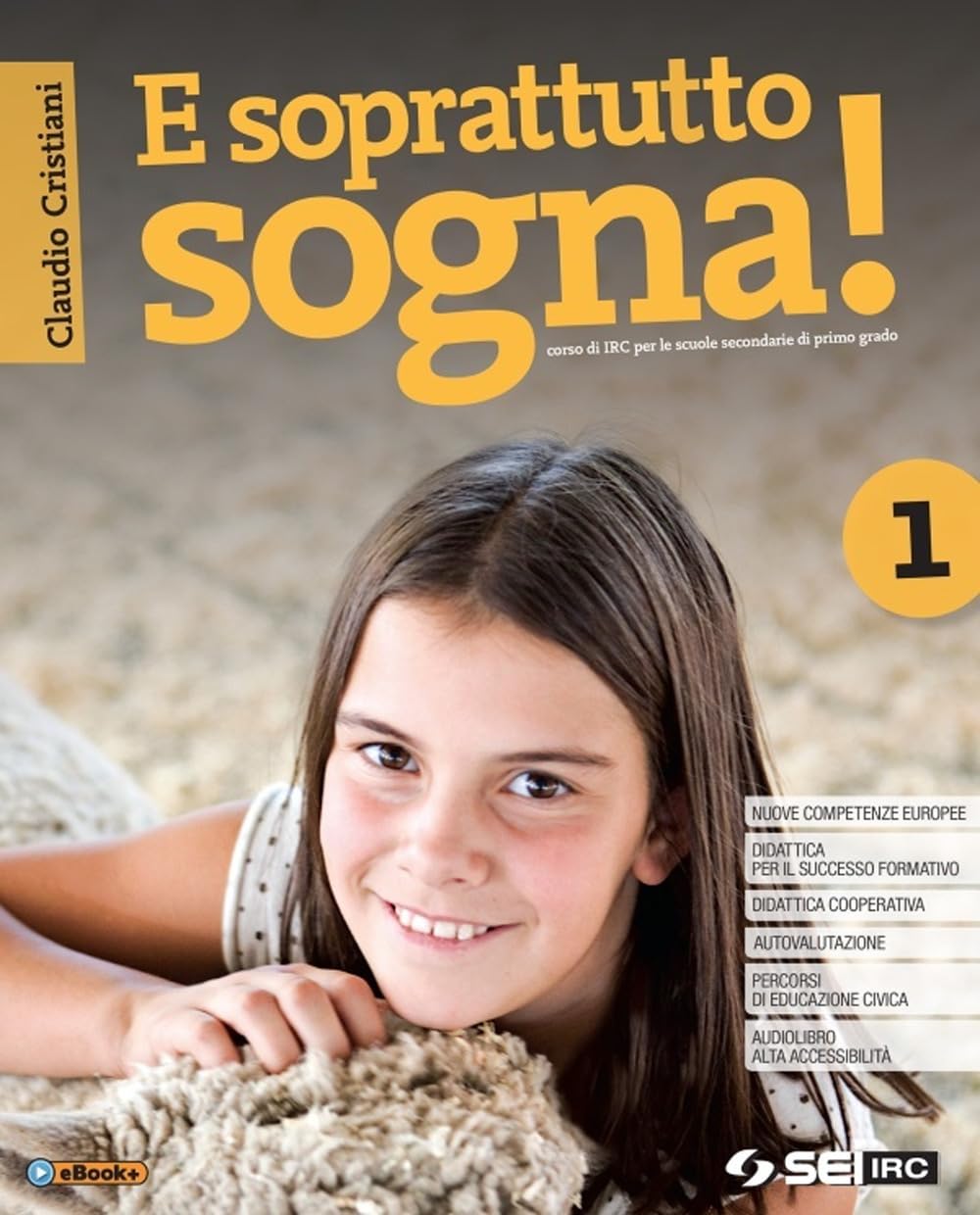 E soprattutto sogna! Insiemefacile. Per la Scuola media. Con e-book. Con espansione online book