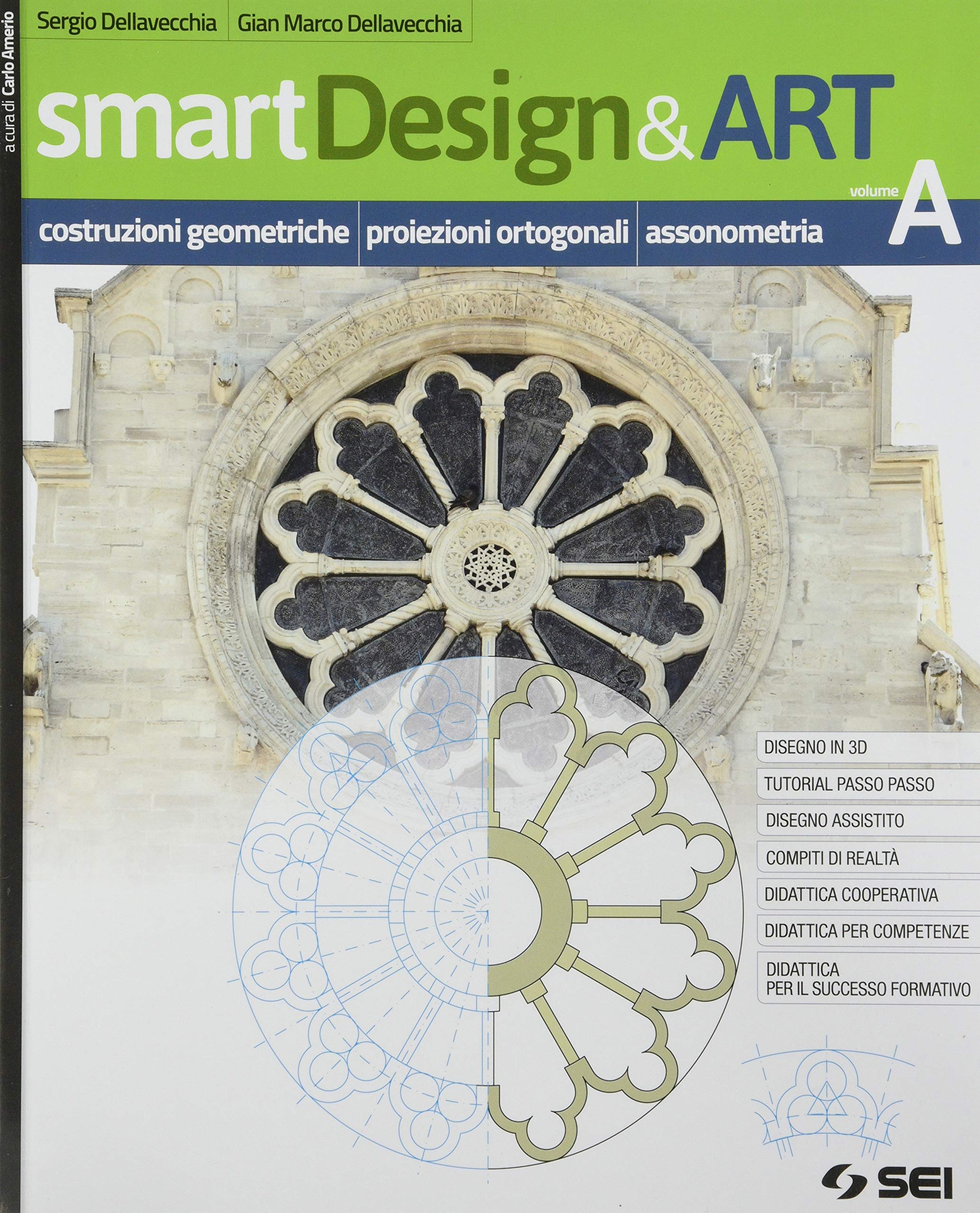 smartDesign&Art. Per le Scuole superiori. Con e-book. Con espansione online. Costruzioni geometriche, proiezioni ortogonali e assonometria (Vol. A) Professional & Reference Books
