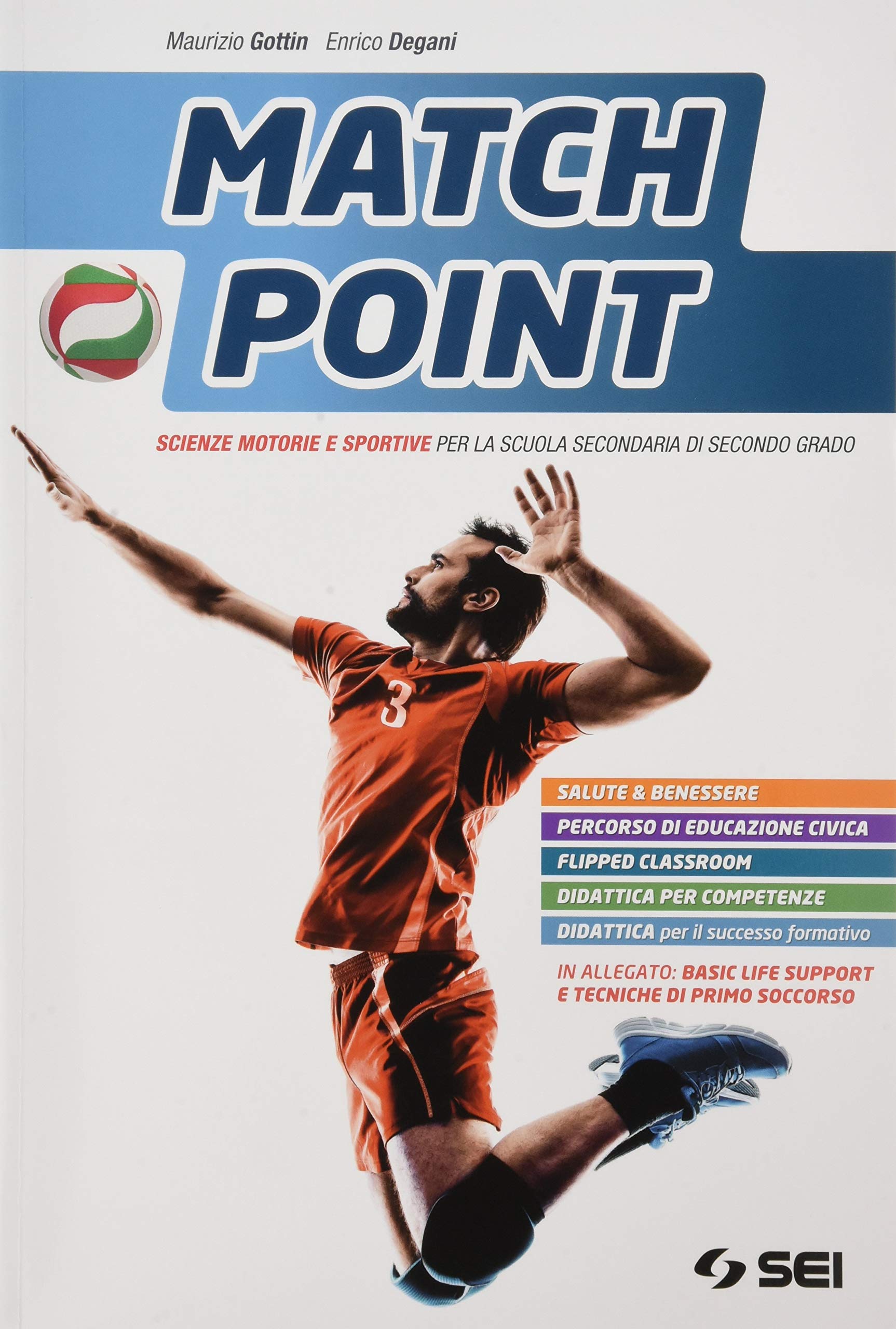 Match point. Scienze motorie e sportive. Con Basic life support e tecniche di primo soccorso. Per le Scuole superiori. Con e-book. Con espansione online Professional & Reference Books