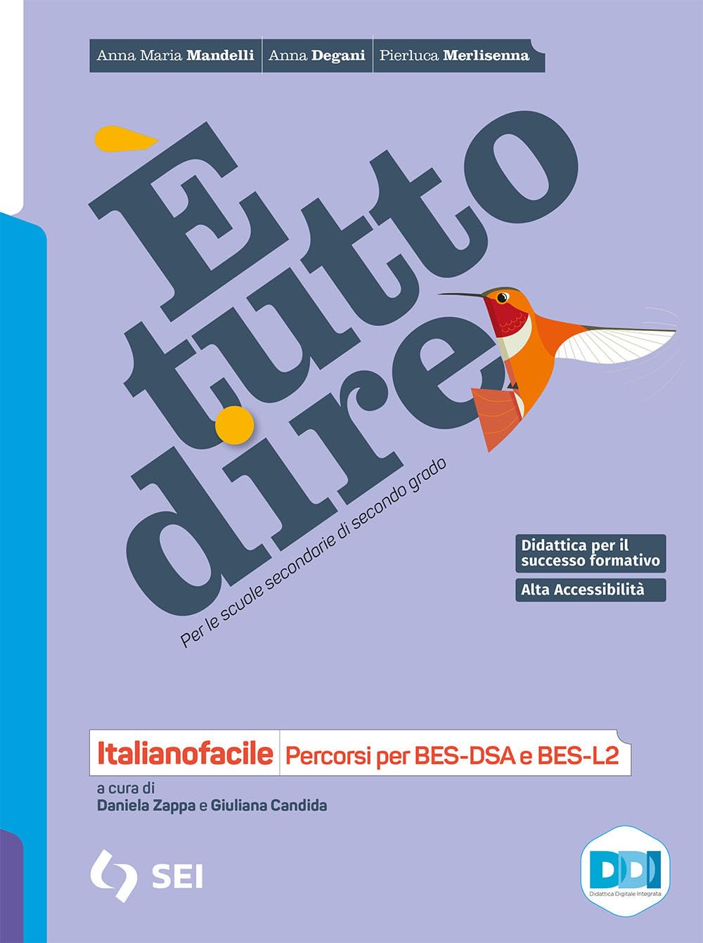 È tutto dire. Corso di grammatica. Italianofacile. Percorsi per BES-DSA e BES-L2. Per le Scuole superiori. Con e-book. Con espansione online book