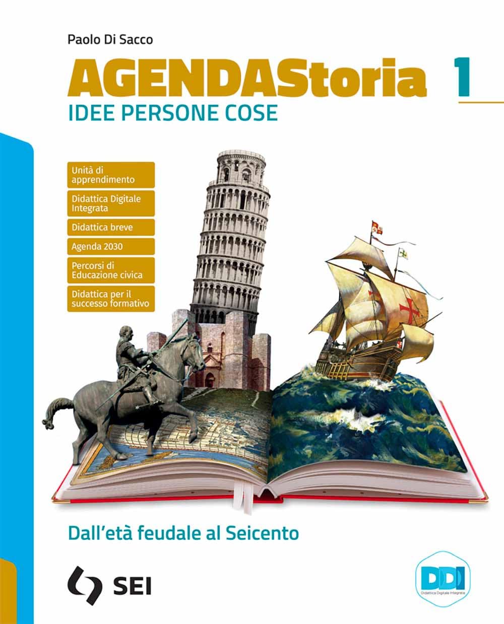 Agenda storia. Idee persone cose. Ediz. arancio. Per gli Ist. tecnici e professionali. Con e-book. Con espansione online. Dall'età feudale al Seicento. Dal Medioevo ad oggi (Vol. 1) Professional & Reference Books
