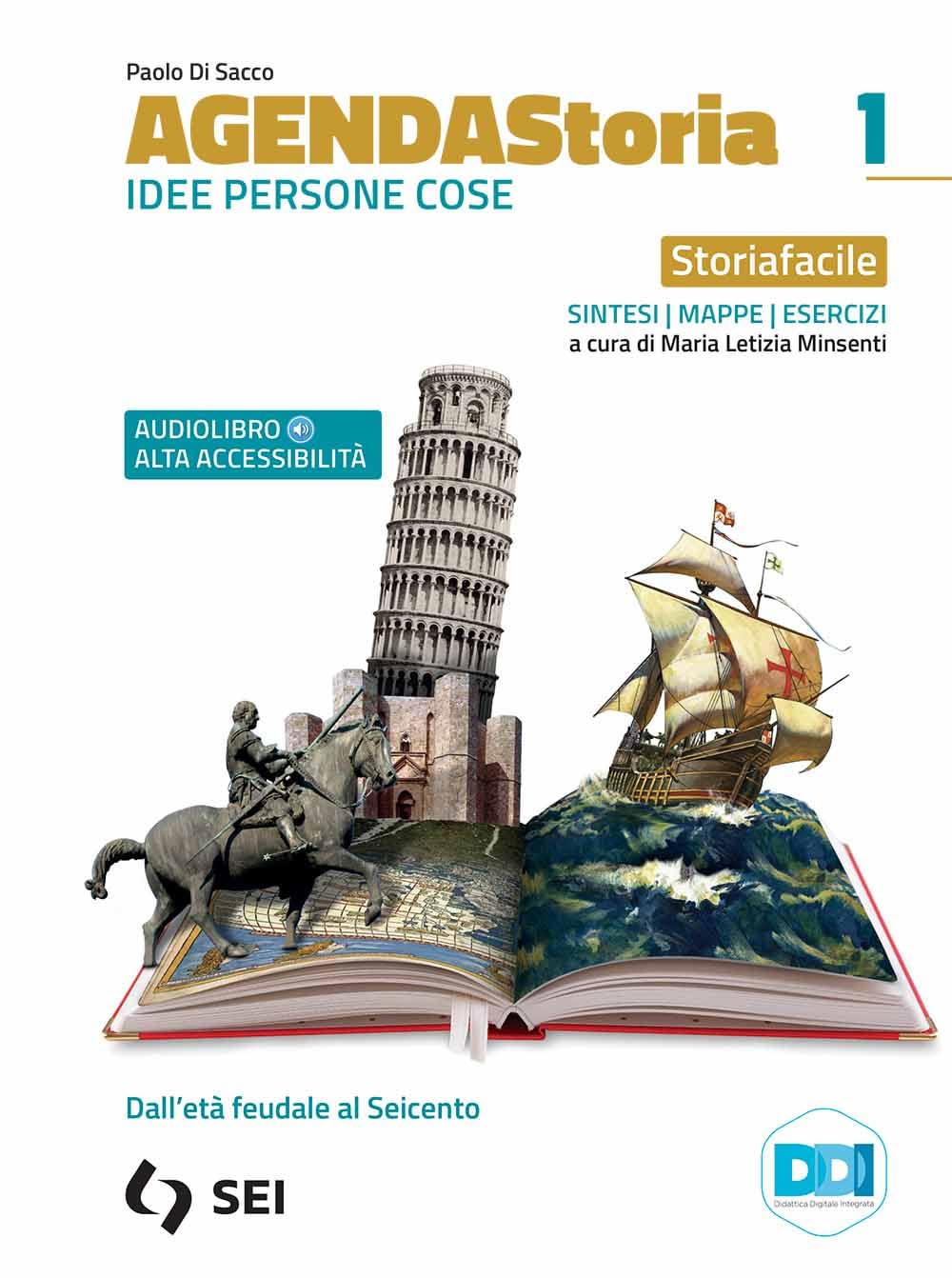 Agenda storia. Idee persone cose. Storiafacile. Strumenti complementari per la didattica inclusiva. Per le Scuole superiori. Con e-book. Con espansione online (Vol. 1) book