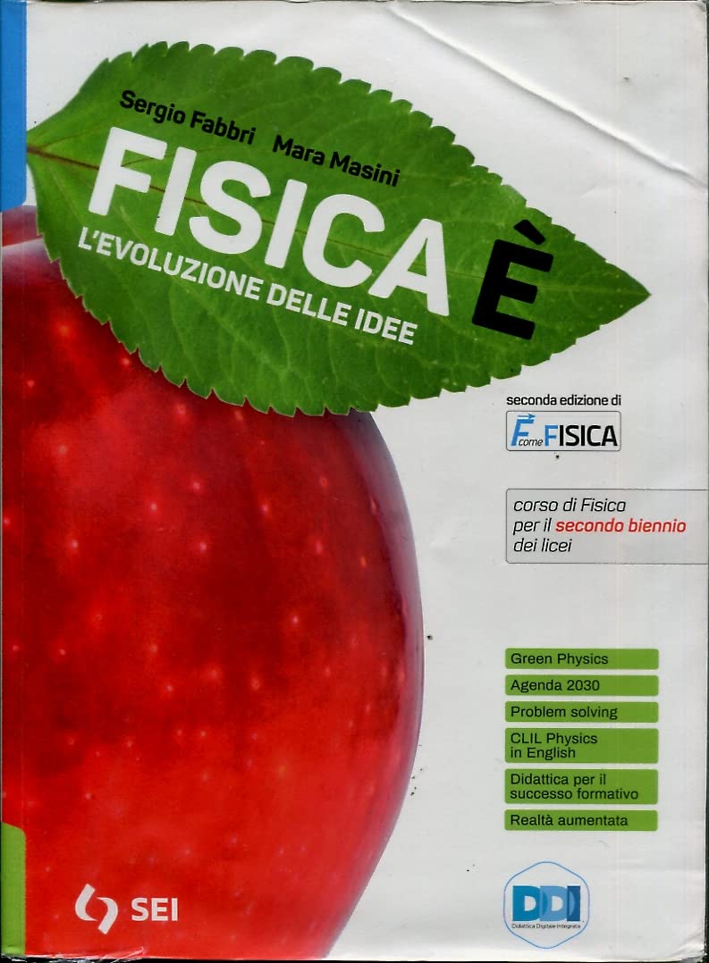 Fisicaè. L'evoluzione delle idee. Con la fisica per il cittadino. Per il secondo biennio dei Licei. Con e-book. Con espansione online Natural Sciences